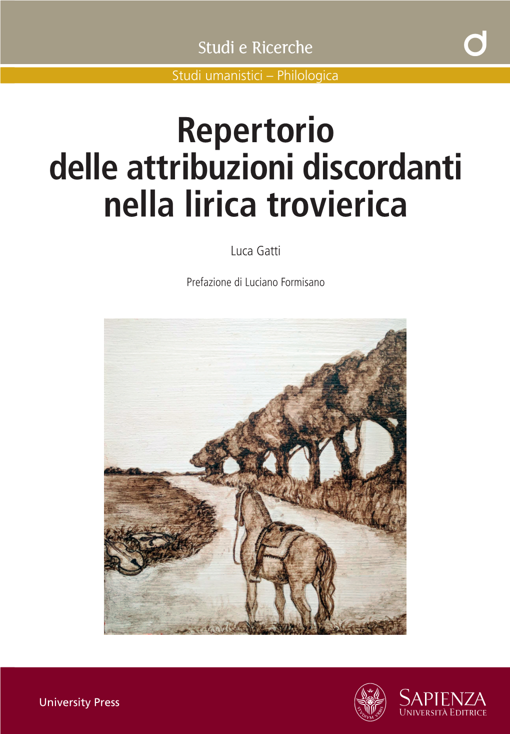 Repertorio Delle Attribuzioni Discordanti Nella Lirica Trovierica