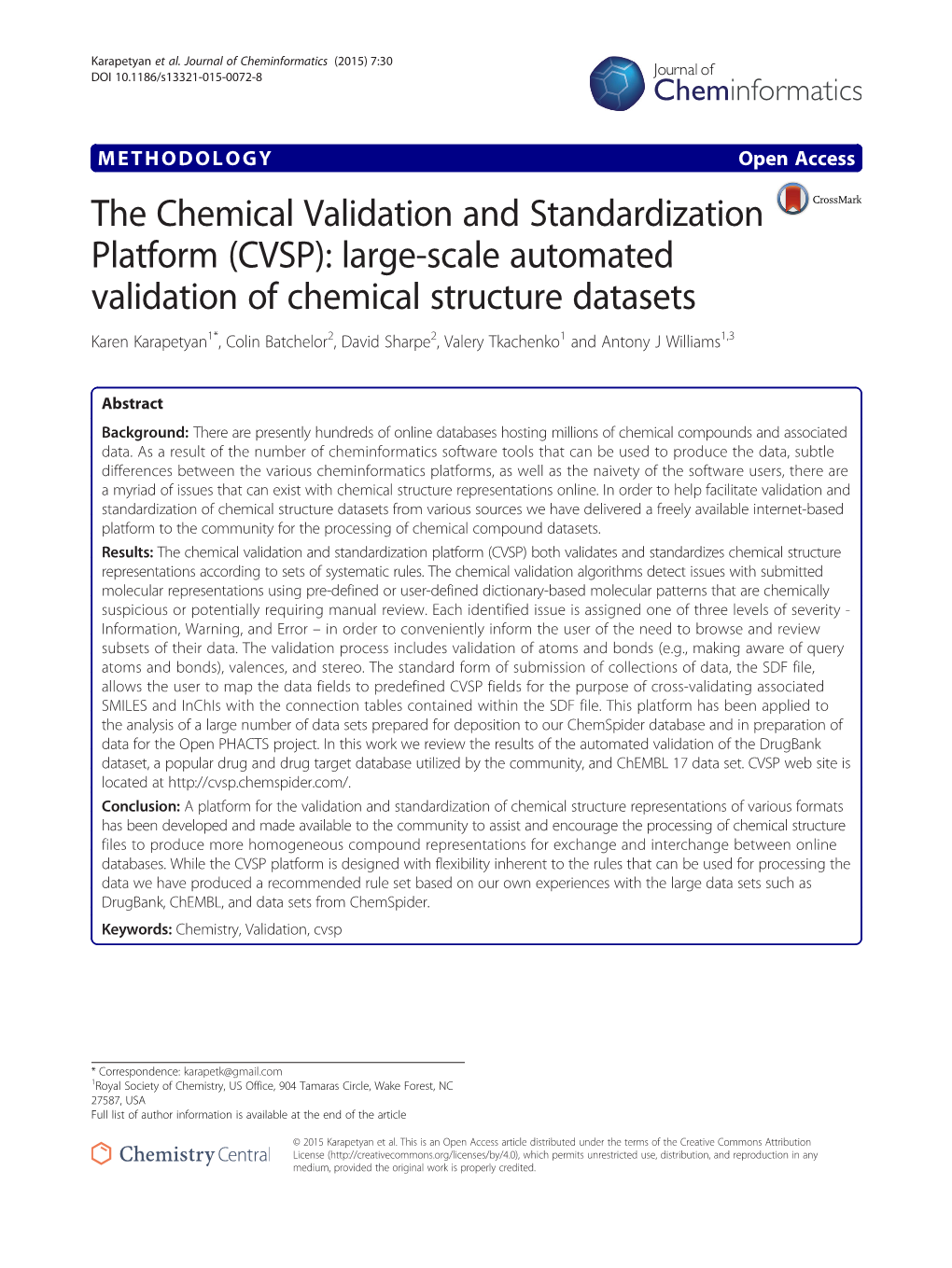 CVSP): Large-Scale Automated Validation of Chemical Structure Datasets Karen Karapetyan1*, Colin Batchelor2, David Sharpe2, Valery Tkachenko1 and Antony J Williams1,3