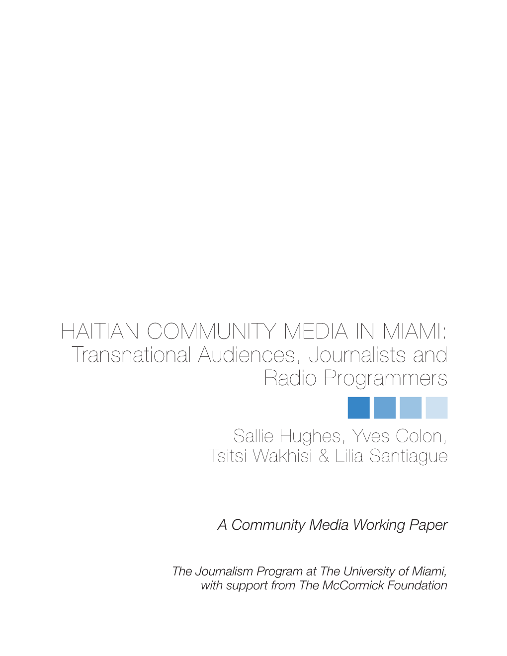 HAITIAN COMMUNITY MEDIA in MIAMI: Transnational Audiences, Journalists and Radio Programmers