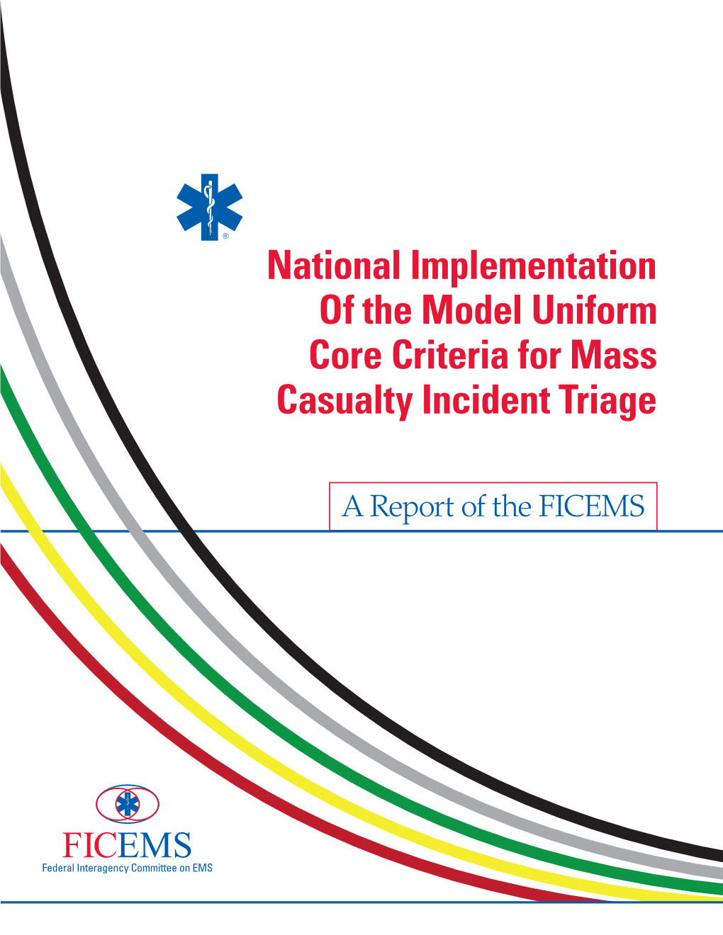 National Implementation of the Model Uniform Core Criteria for Mass Casualty Incident Triage