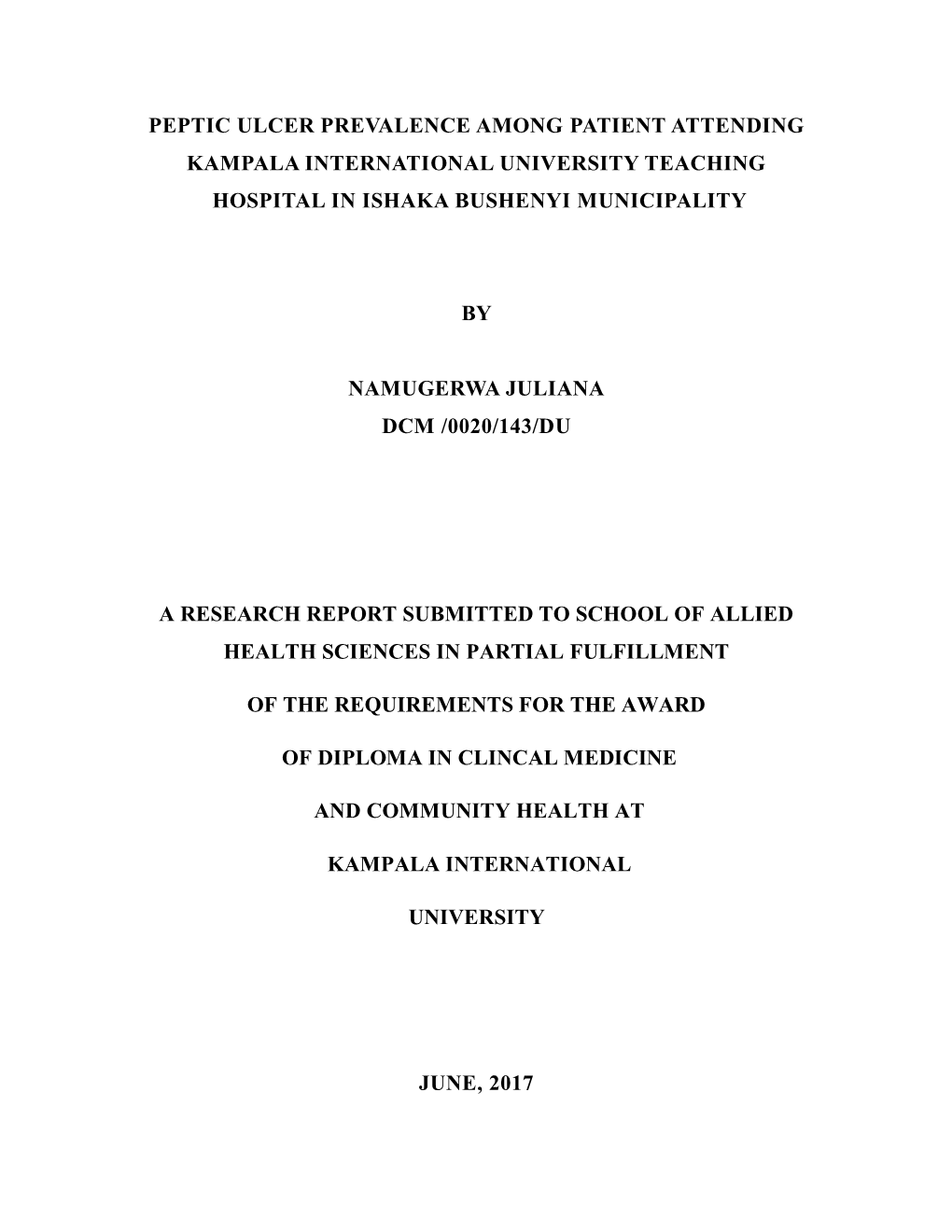 Peptic Ulcer Prevalence Among Patient Attending Kampala International University Teaching Hospital in Ishaka Bushenyi Municipality