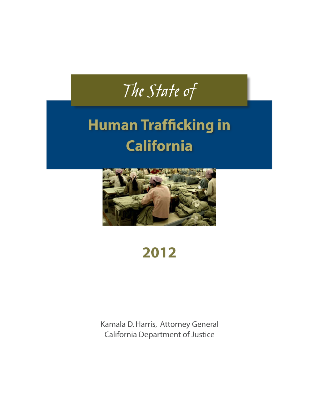 The State of Human Trafficking in California 2012
