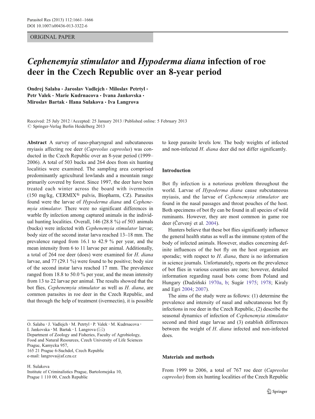 Cephenemyia Stimulator and Hypoderma Diana Infection of Roe Deer in the Czech Republic Over an 8-Year Period