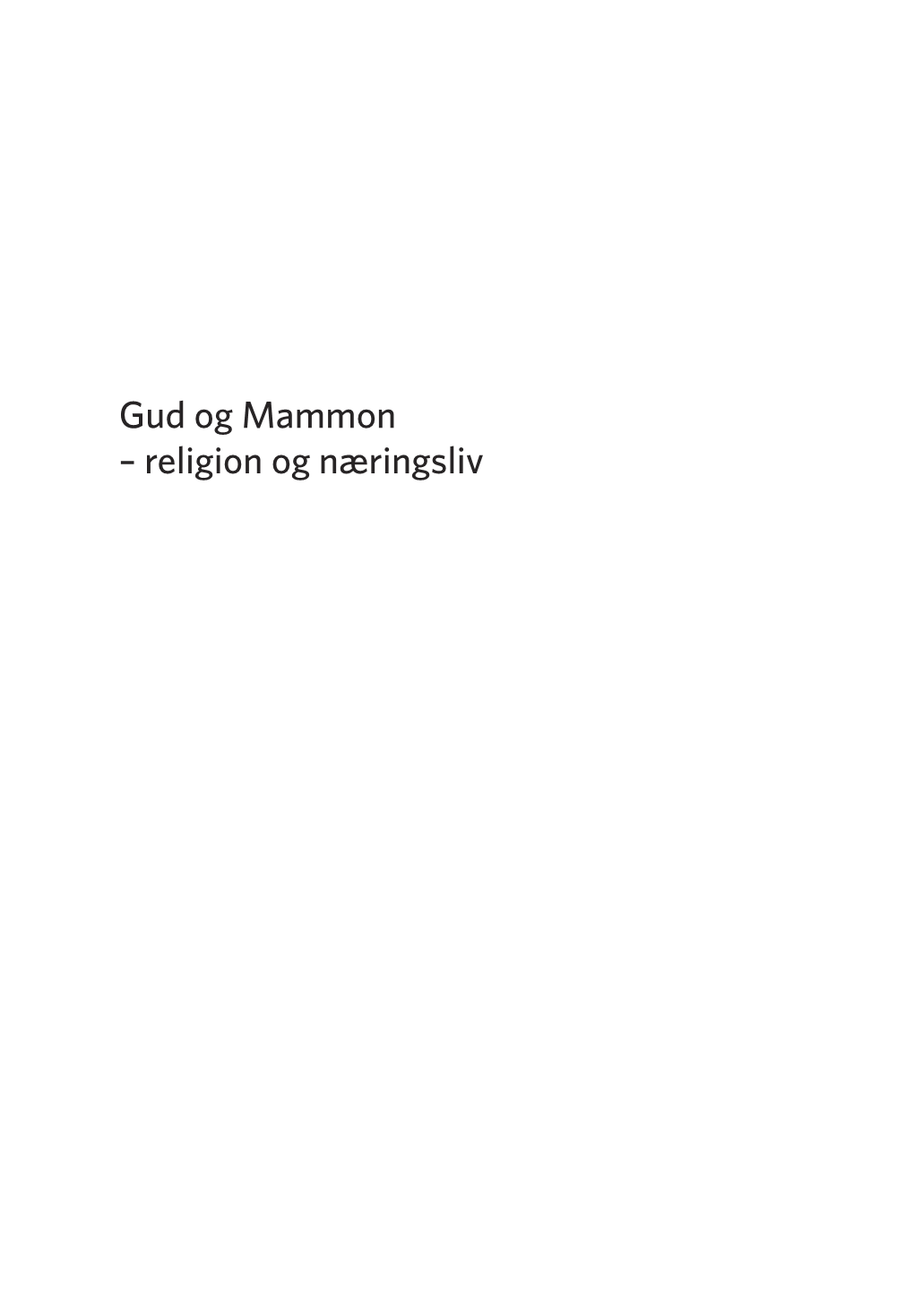 Gud Og Mammon – Religion Og Næringsliv