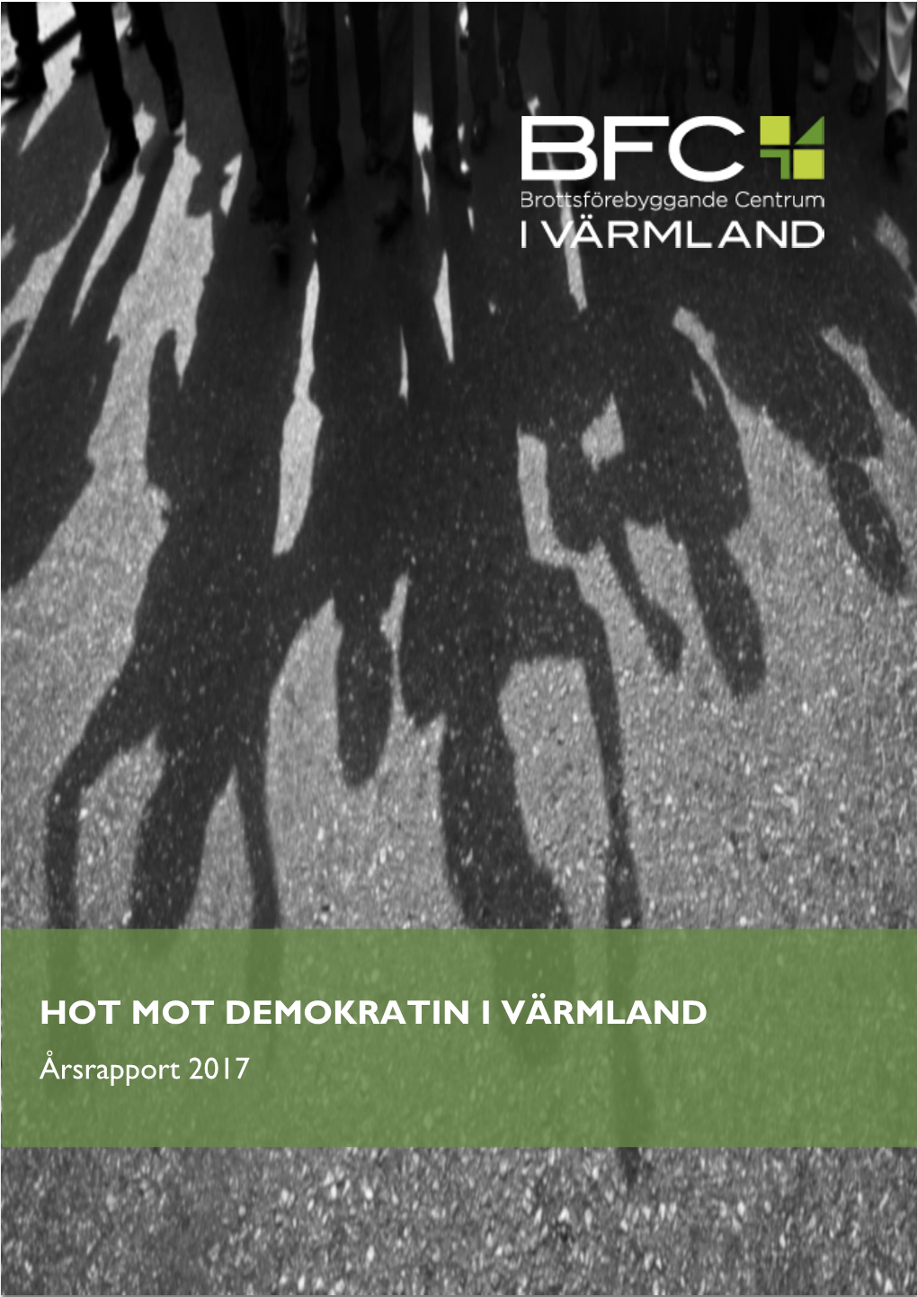 HOT MOT DEMOKRATIN I VÄRMLAND Årsrapport 2017