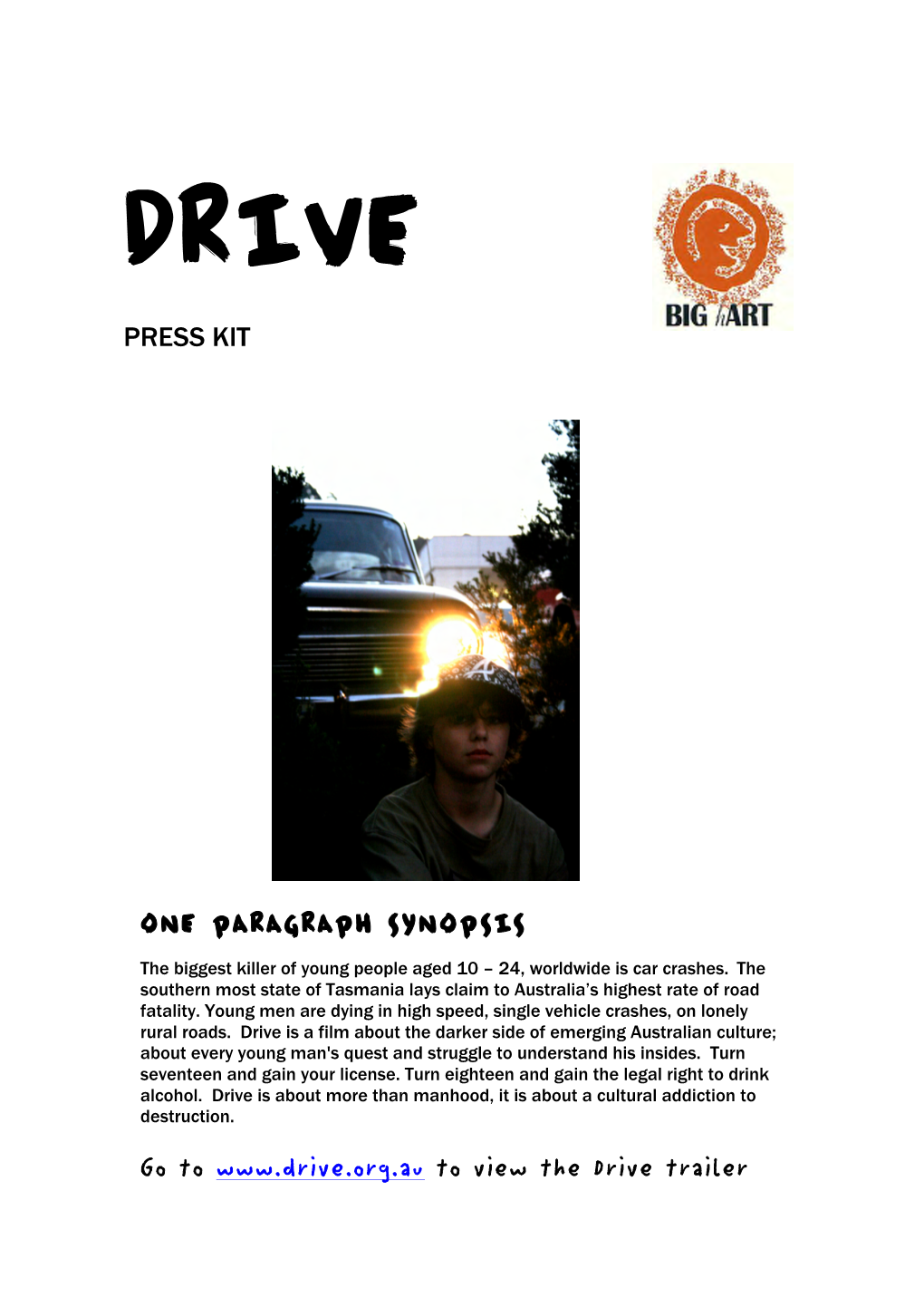 ONE PARAGRAPH SYNOPSIS Go to to View the Drive