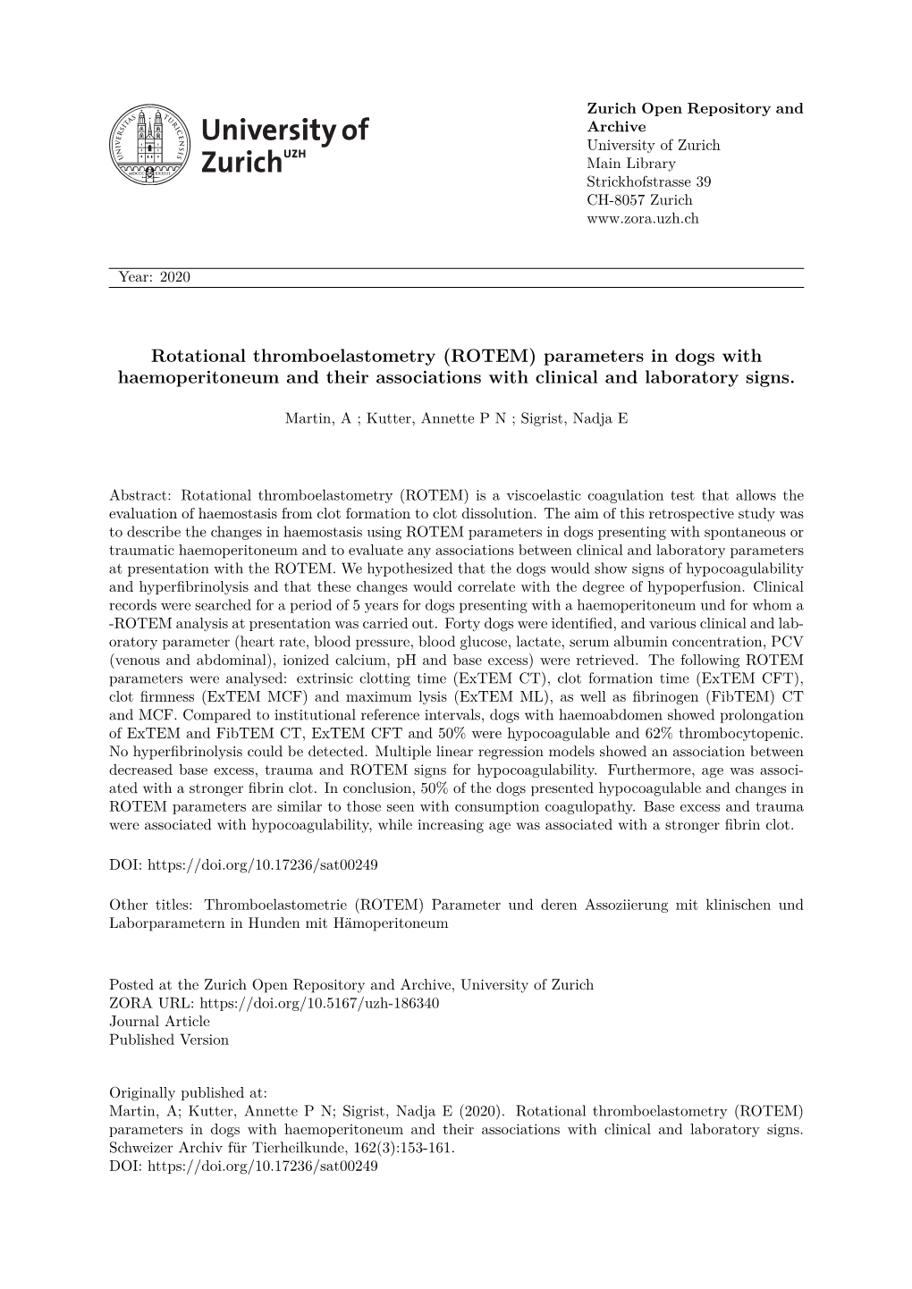 Rotational Thromboelastometry (ROTEM) Parameters in Dogs with Haemoperito- Neum and Their Associations with Clinical and Laboratory Signs A