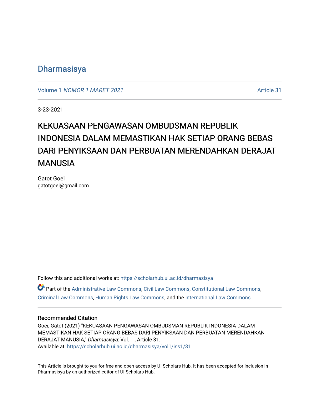 Kekuasaan Pengawasan Ombudsman Republik Indonesia Dalam Memastikan Hak Setiap Orang Bebas Dari Penyiksaan Dan Perbuatan Merendahkan Derajat Manusia