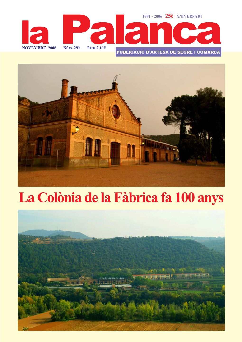 La Colònia De La Fàbrica Fa 100 Anys