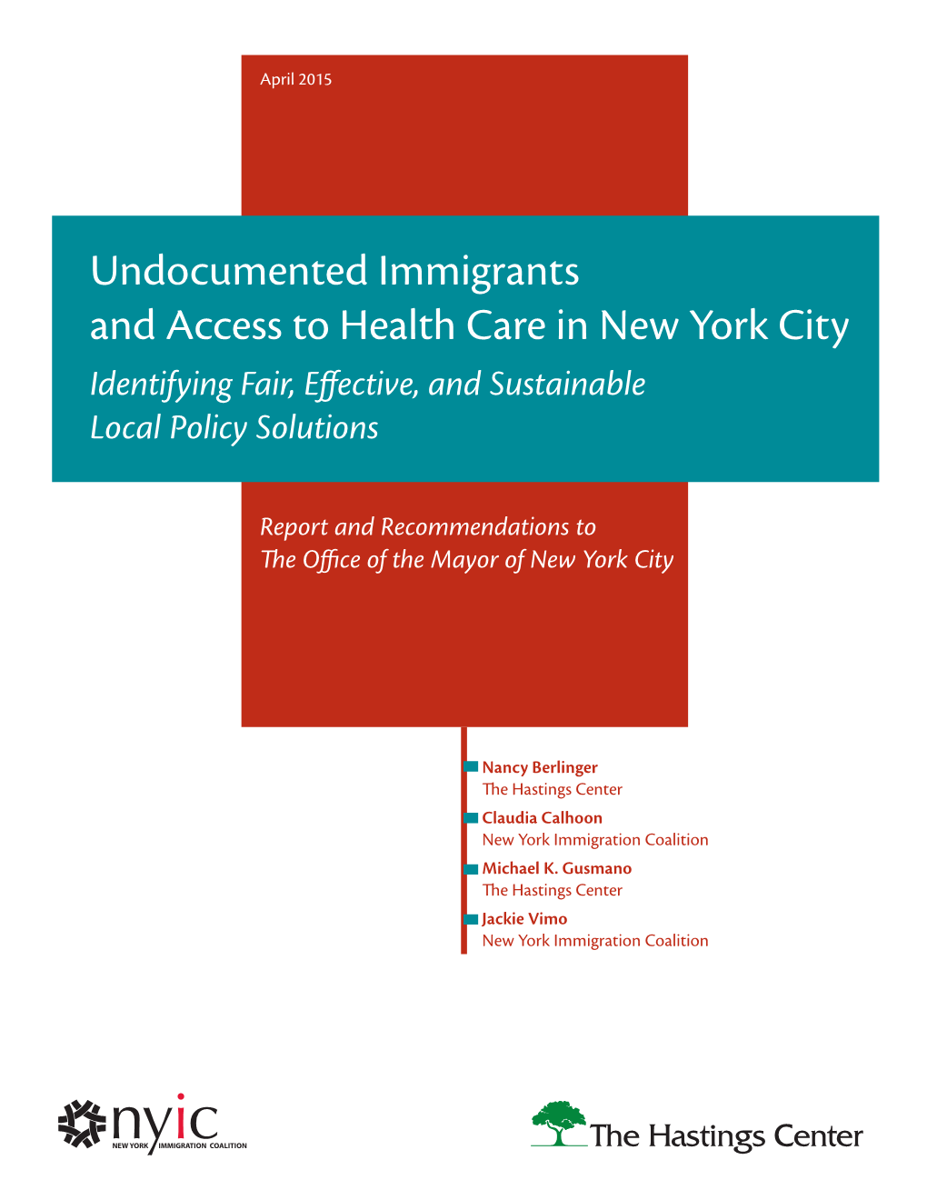 Undocumented Immigrants and Access to Health Care in New York City Identifying Fair, Effective, and Sustainable Local Policy Solutions