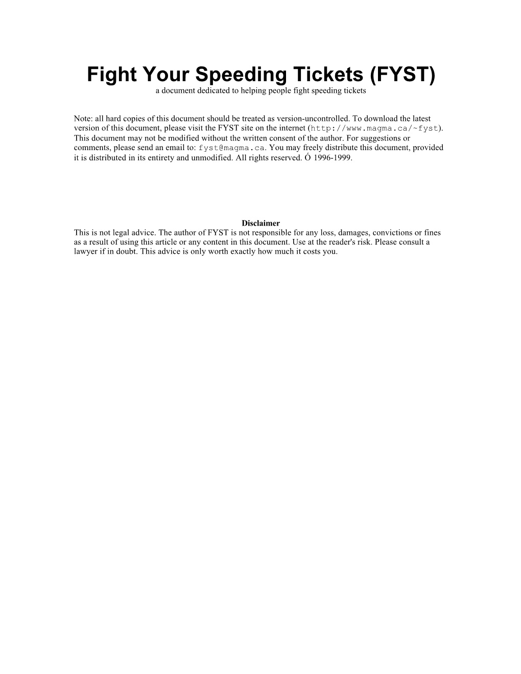 Fight Your Speeding Tickets (FYST) a Document Dedicated to Helping People Fight Speeding Tickets