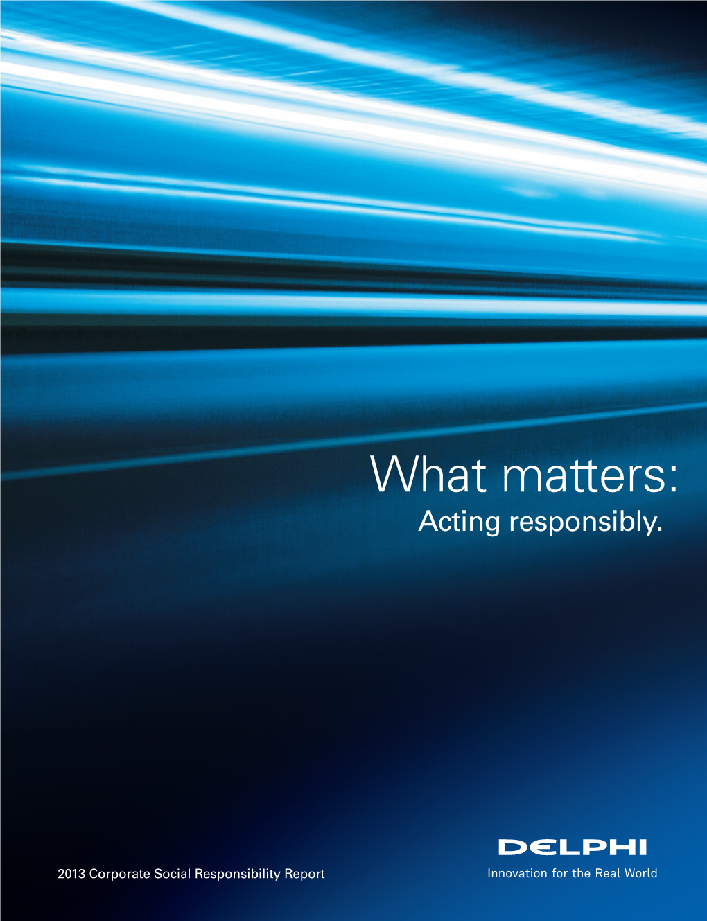 What Matters: Acting Responsibly