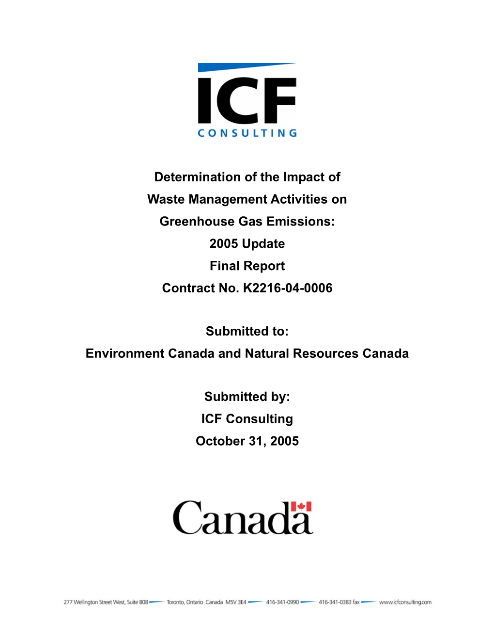 Determination of the Impact of Waste Management Activities on Greenhouse Gas Emissions: 2005 Update Final Report Contract No
