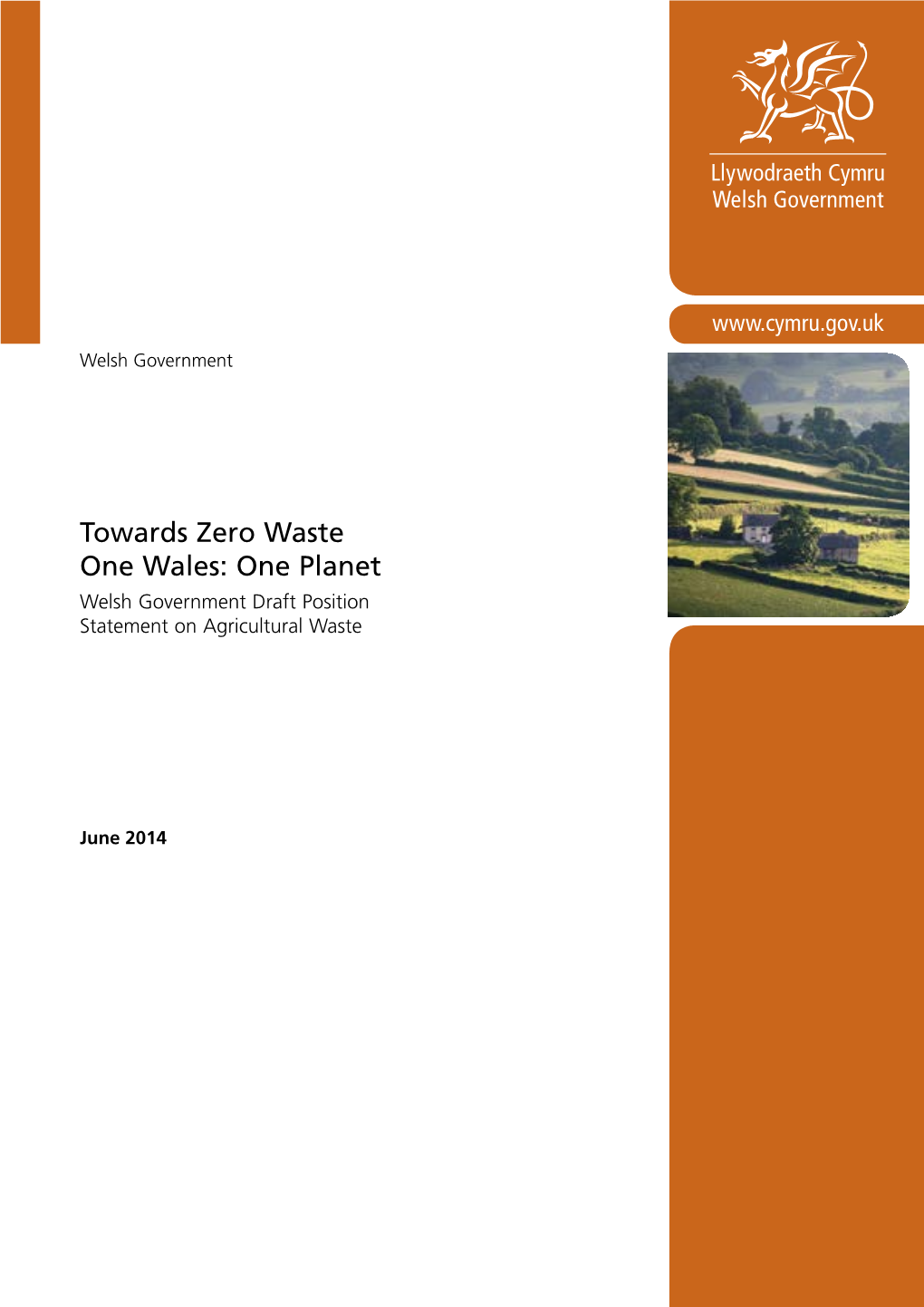 Towards Zero Waste One Wales: One Planet Welsh Government Draft Position Statement on Agricultural Waste