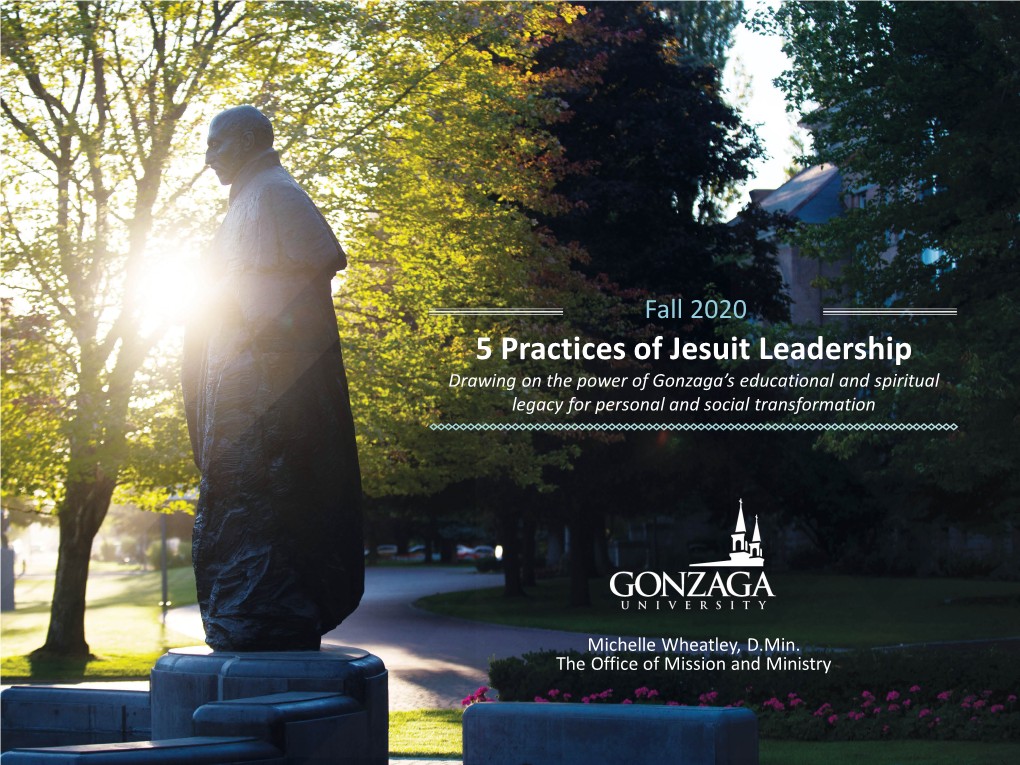 5 Practices of Jesuit Leadership Drawing on the Power of Gonzaga’S Educational and Spiritual Legacy for Personal and Social Transformation