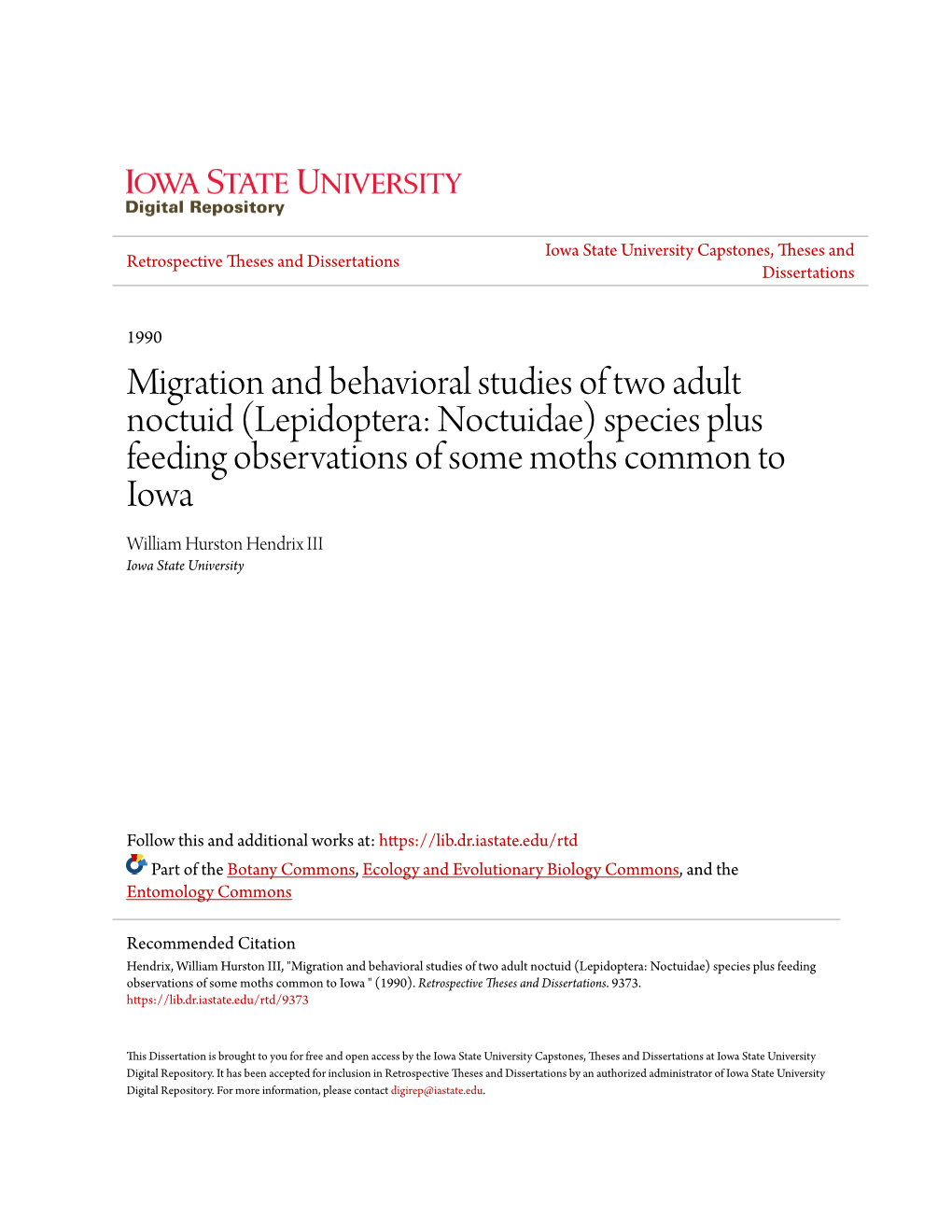 Lepidoptera: Noctuidae) Species Plus Feeding Observations of Some Moths Common to Iowa William Hurston Hendrix III Iowa State University