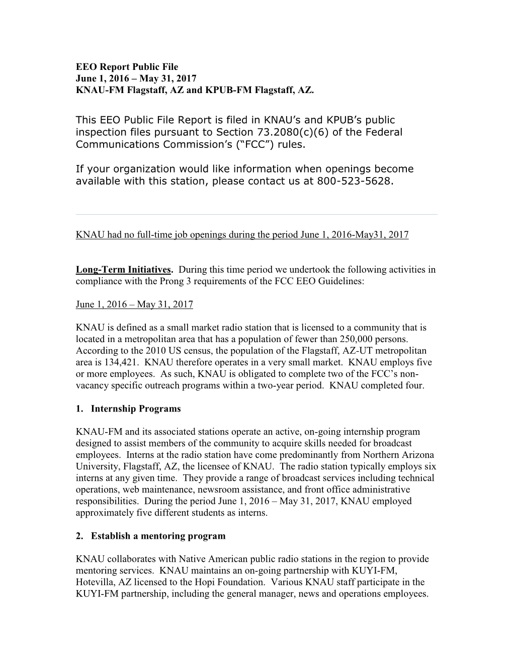 June 1, 2004 – May 20, 2005 Public File EEO Report for KNAU-FM Flagstaff, AZ and Associated Radio Stations: KNAA-FM Show Low