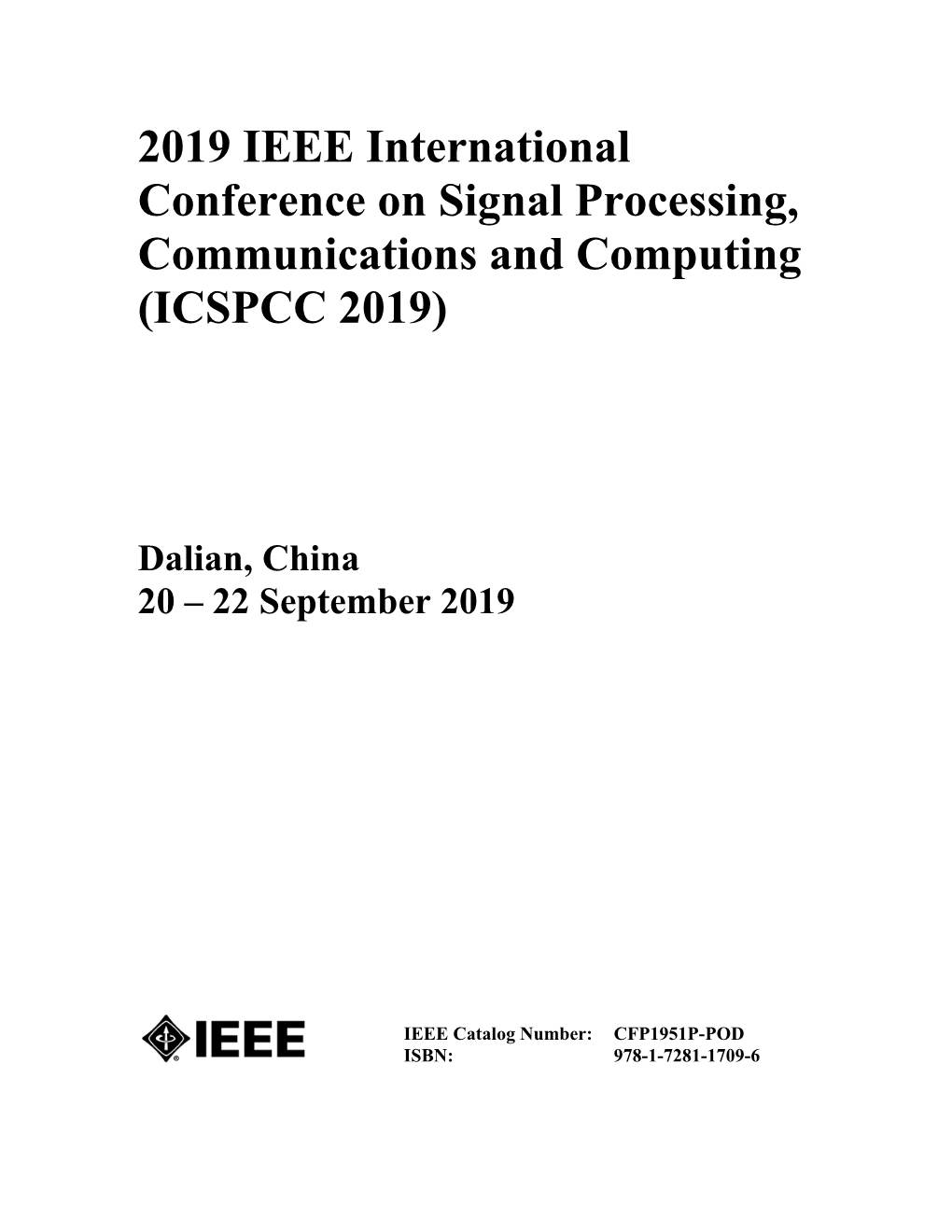 2019 IEEE International Conference on Signal Processing, Communications and Computing (ICSPCC 2019)