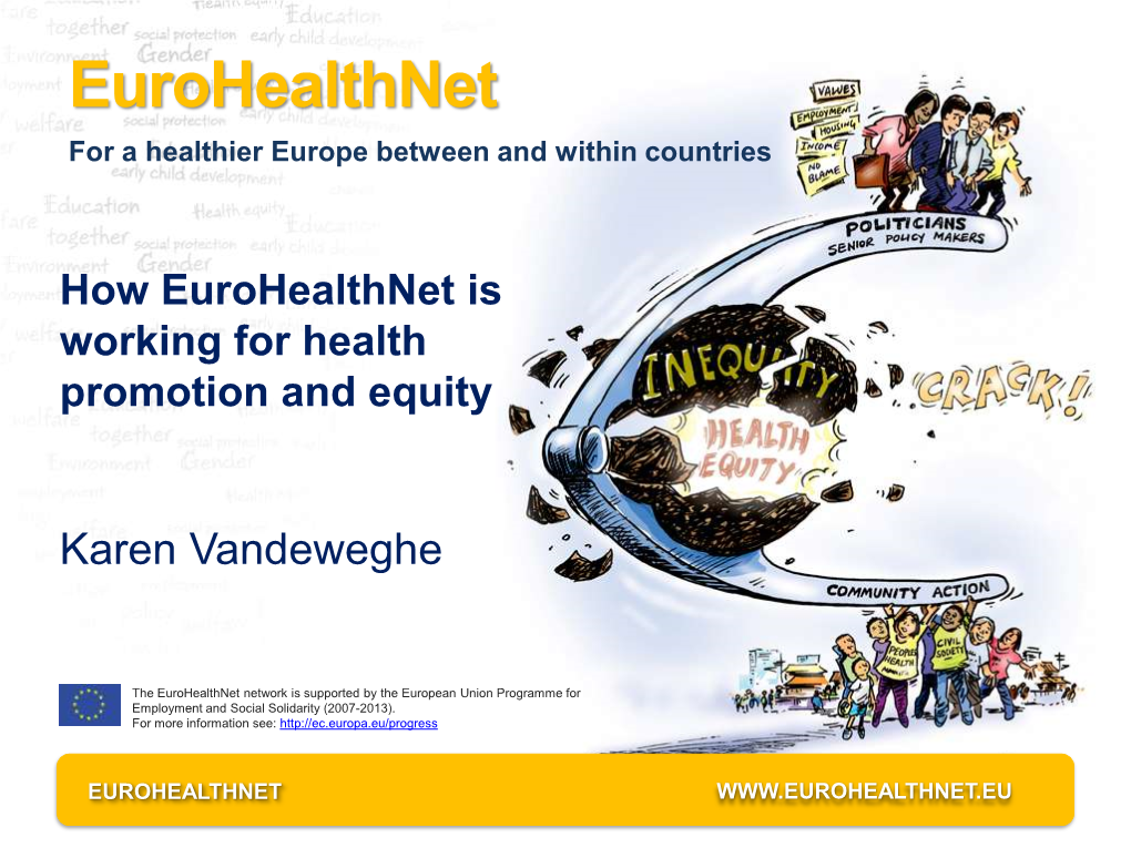 Eurohealthnet for a Healthier Europe Between and Within Countries