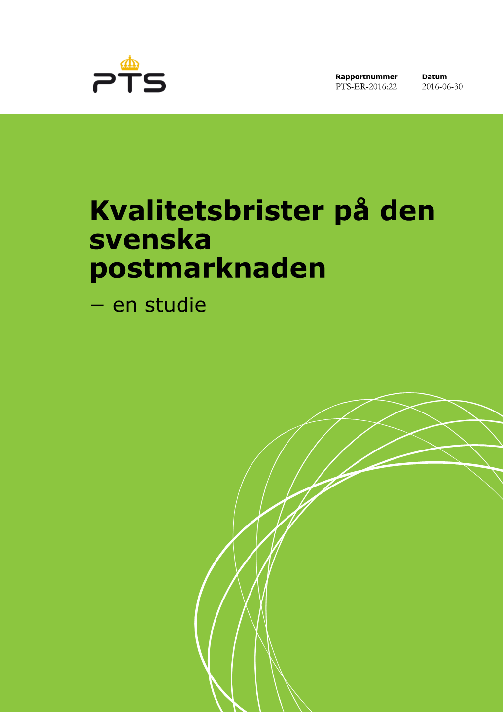 Kvalitetsbrister På Den Svenska Postmarknaden − En Studie