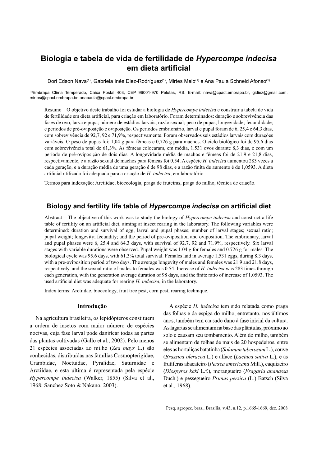 Biologia E Tabela De Vida De Fertilidade De Hypercompe Indecisa Em Dieta Artiﬁ Cial