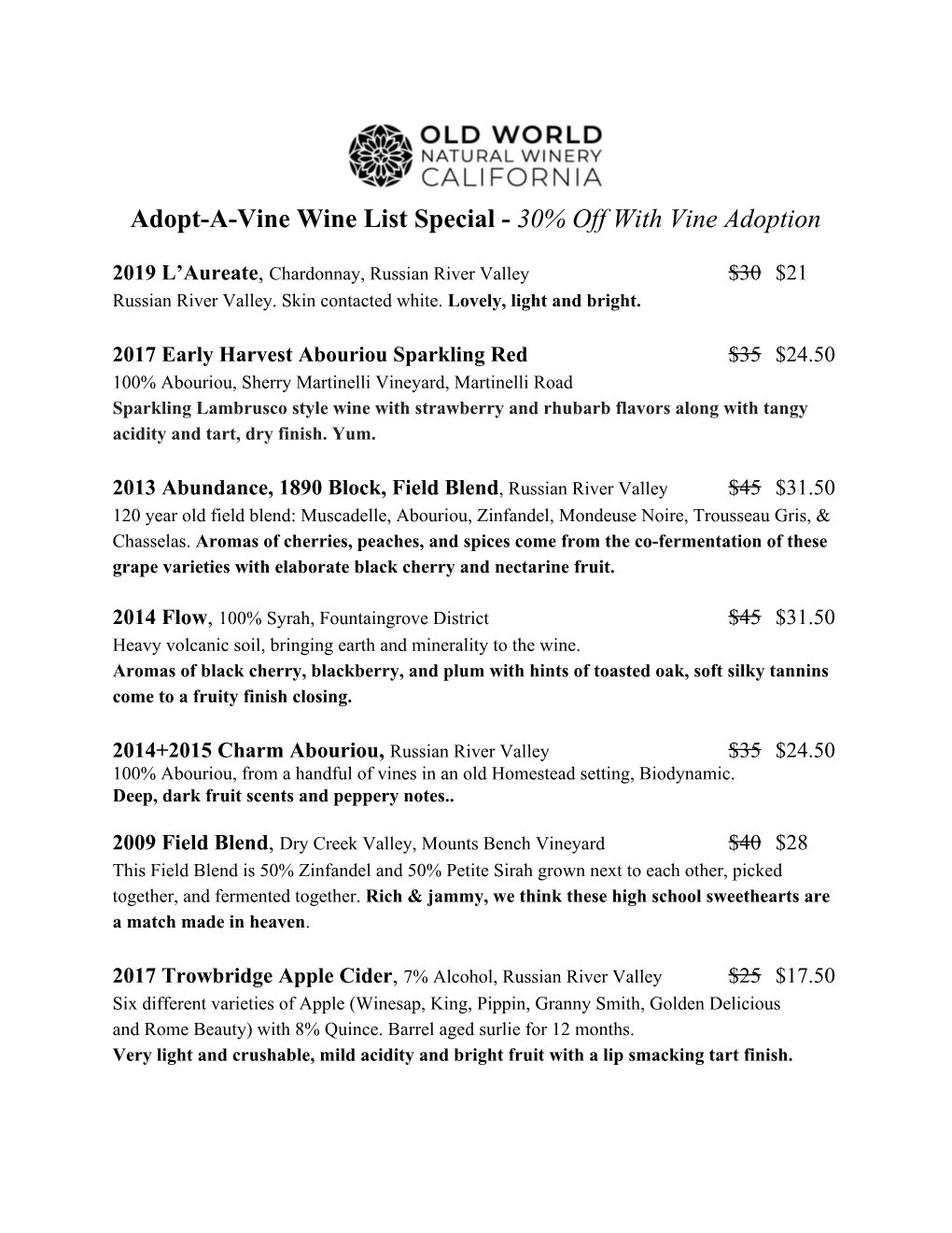 Adopt-A-Vine Wine List Special - 30% Off with Vine Adoption ​ 2019 L’Aureate, Chardonnay, Russian River Valley $30 $21 ​ ​ ​ ​ Russian River Valley