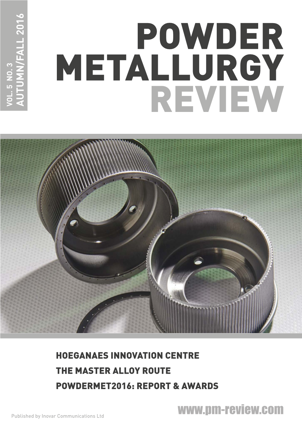 Powder Metallurgy Review Autumn/Fall 2016 Vol 5 No 3