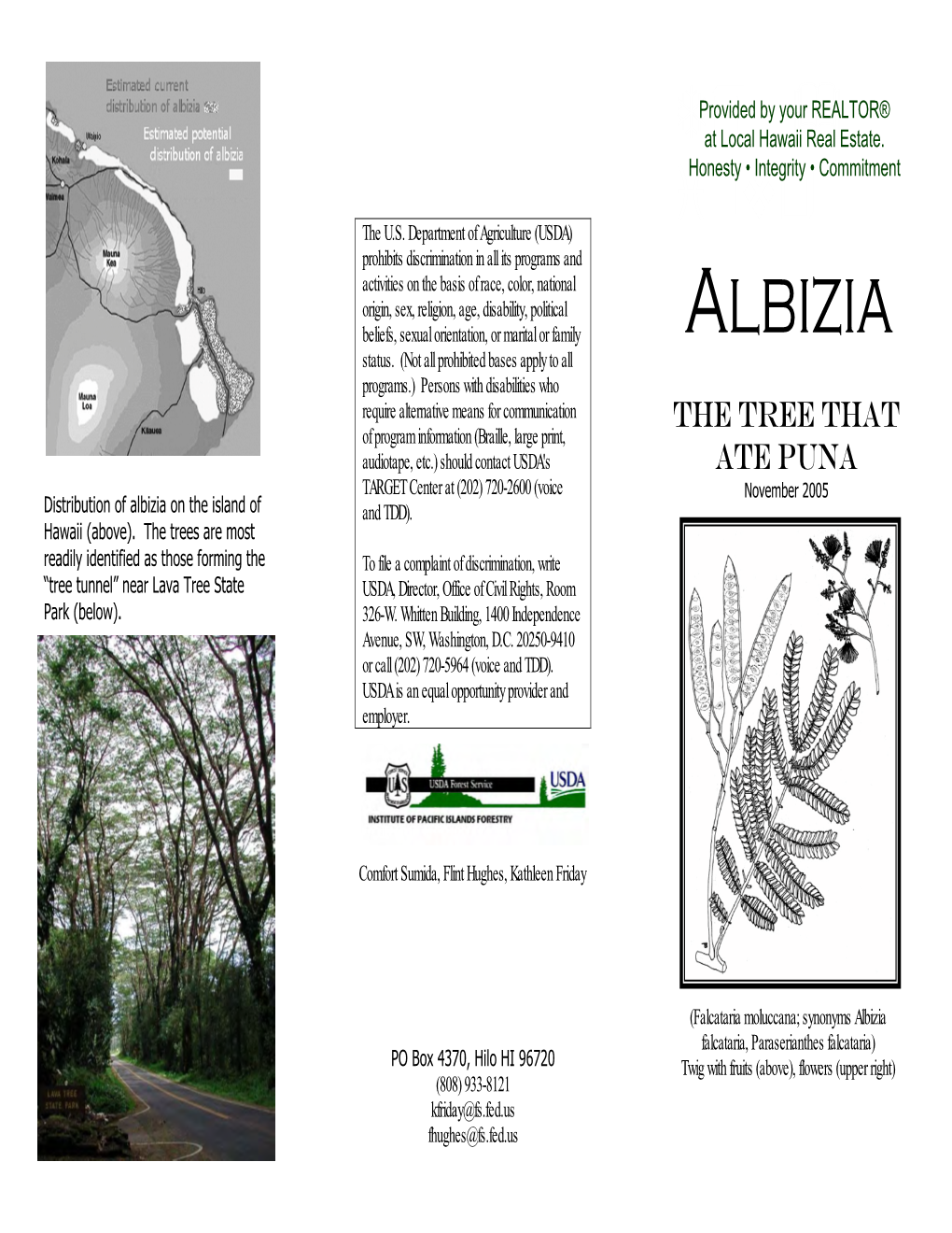 Albizia Trees Methods of Control: Pose a Hazard to Nearby � for Medium-Sized to Large Trees, and Infrastructure