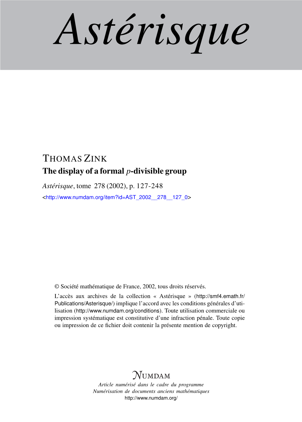 The Display of a Formal P-Divisible Group Astérisque, Tome 278 (2002), P