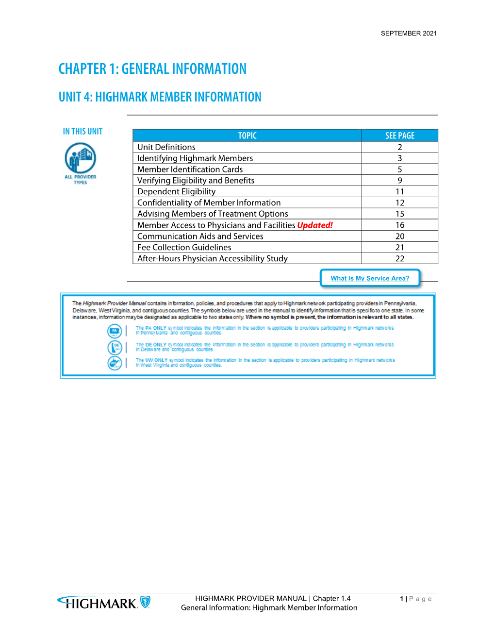 HIGHMARK PROVIDER MANUAL | Chapter 1.4 1 | Page General Information: Highmark Member Information SEPTEMBER 2021