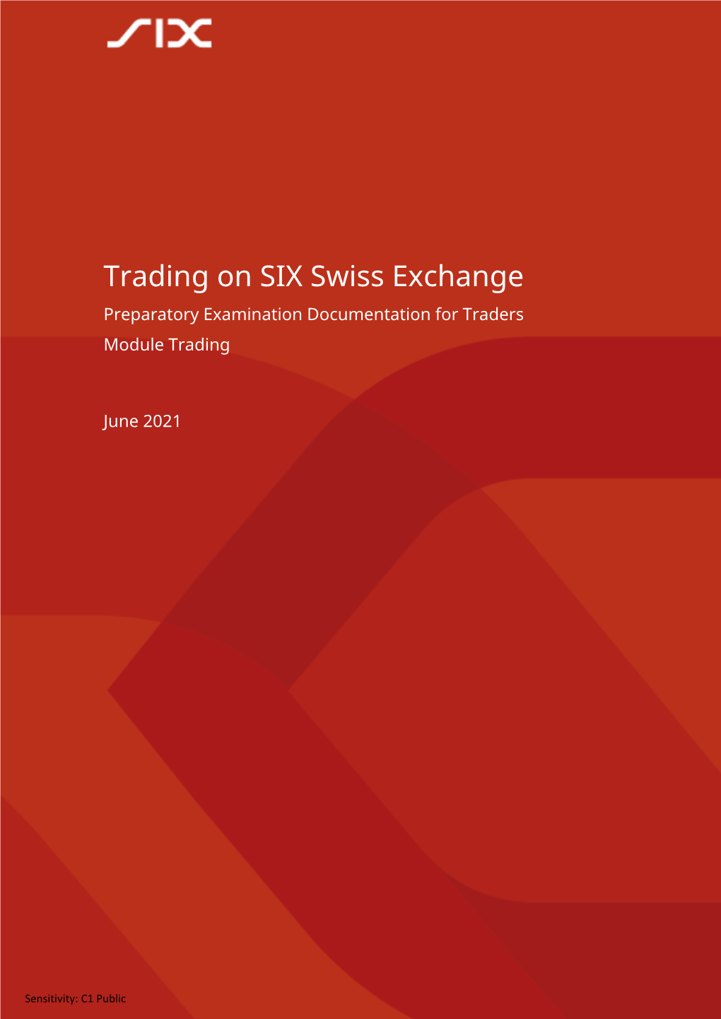 Trading on SIX Swiss Exchange Preparatory Examination Documentation for Traders Module Trading