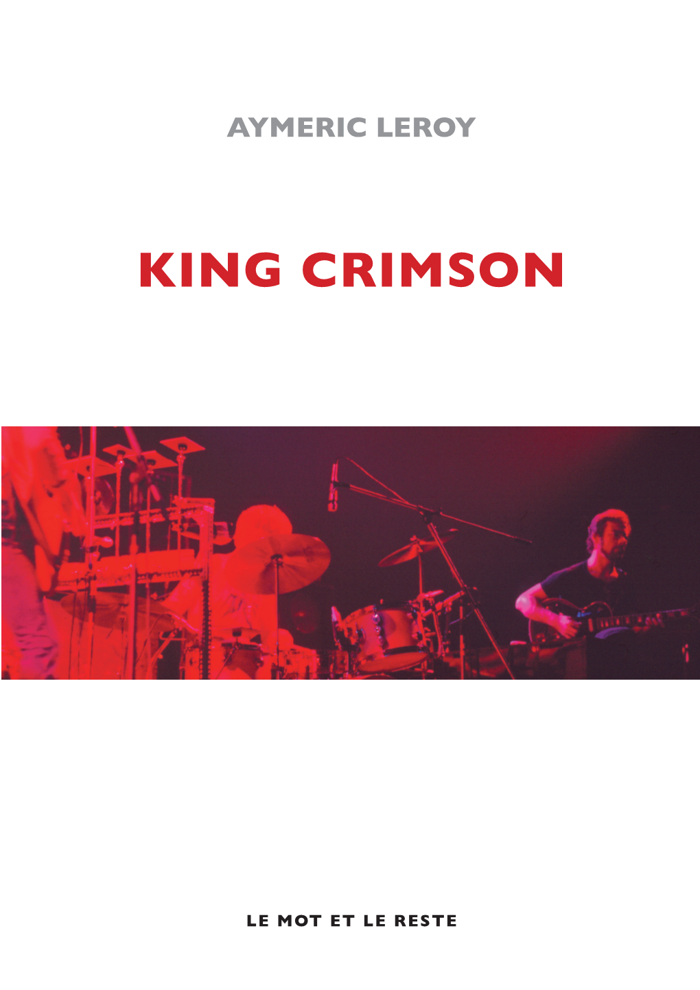 King Crimson Est Un État D’Esprit