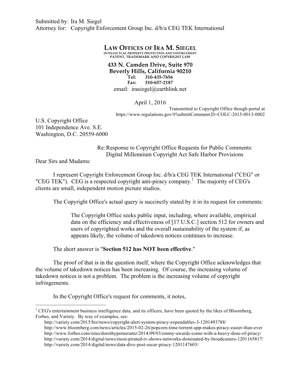 Response to Copyright Office Requests for Public Comments: Digital Millennium Copyright Act Safe Harbor Provisions Dear Sirs and Madams