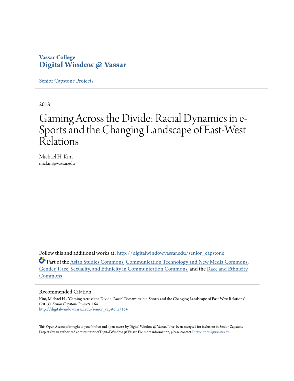 Gaming Across the Divide: Racial Dynamics in E- Sports and the Changing Landscape of East-West Relations Michael H