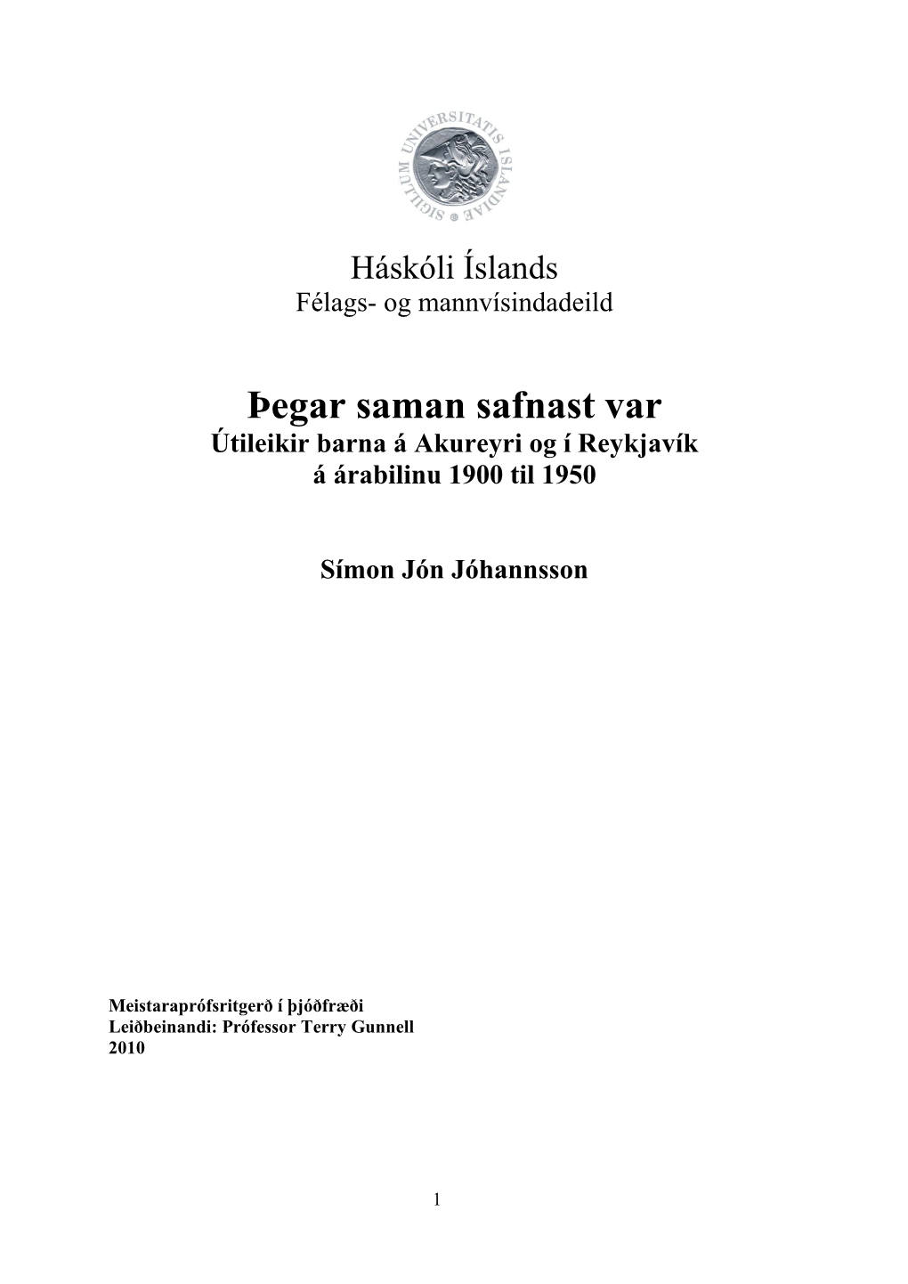Þegar Saman Safnast Var Útileikir Barna Á Akureyri Og Í Reykjavík Á Árabilinu 1900 Til 1950