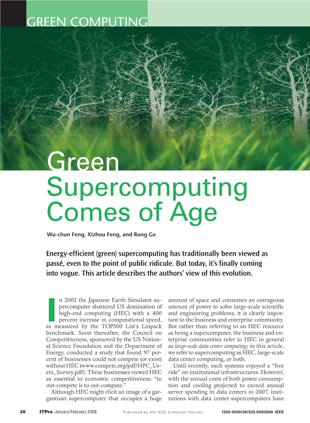 Green Supercomputing Comes of Age Wu-Chun Feng, Xizhou Feng, and Rong Ge