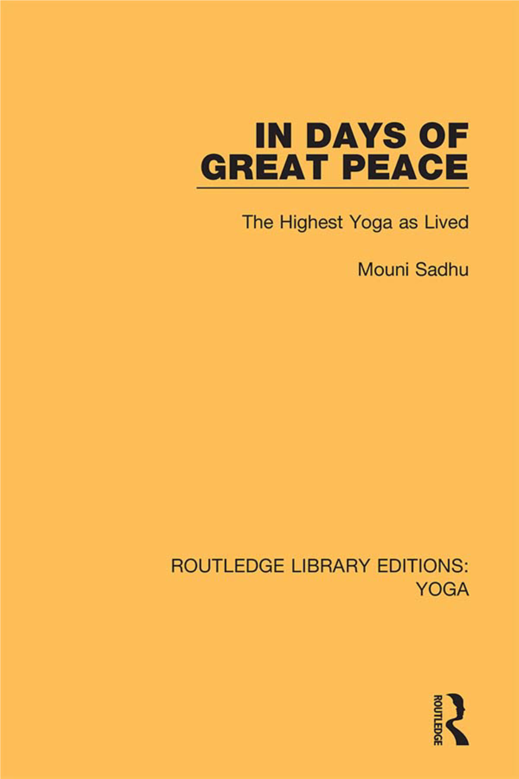 In Days of Great Peace: the Highest Yoga As Lived