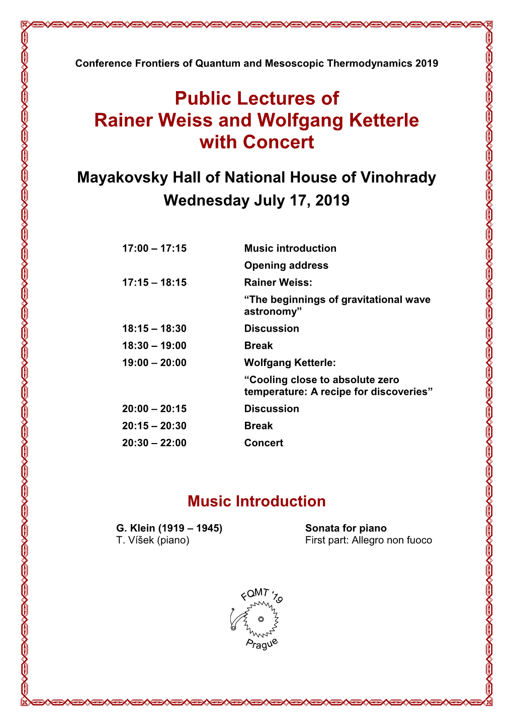 Public Lectures of Rainer Weiss and Wolfgang Ketterle And