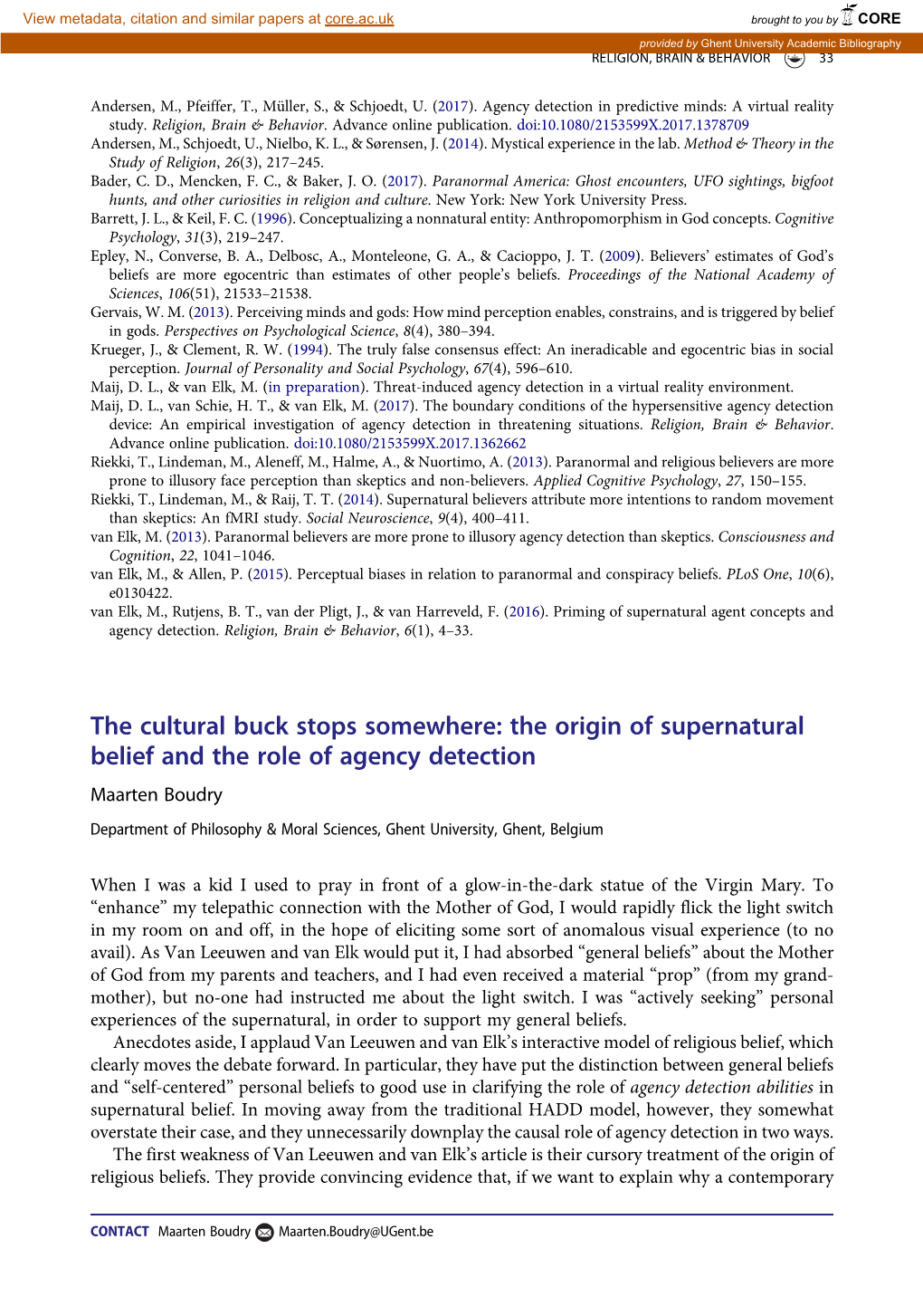 The Origin of Supernatural Belief and the Role of Agency Detection Maarten Boudry Department of Philosophy & Moral Sciences, Ghent University, Ghent, Belgium