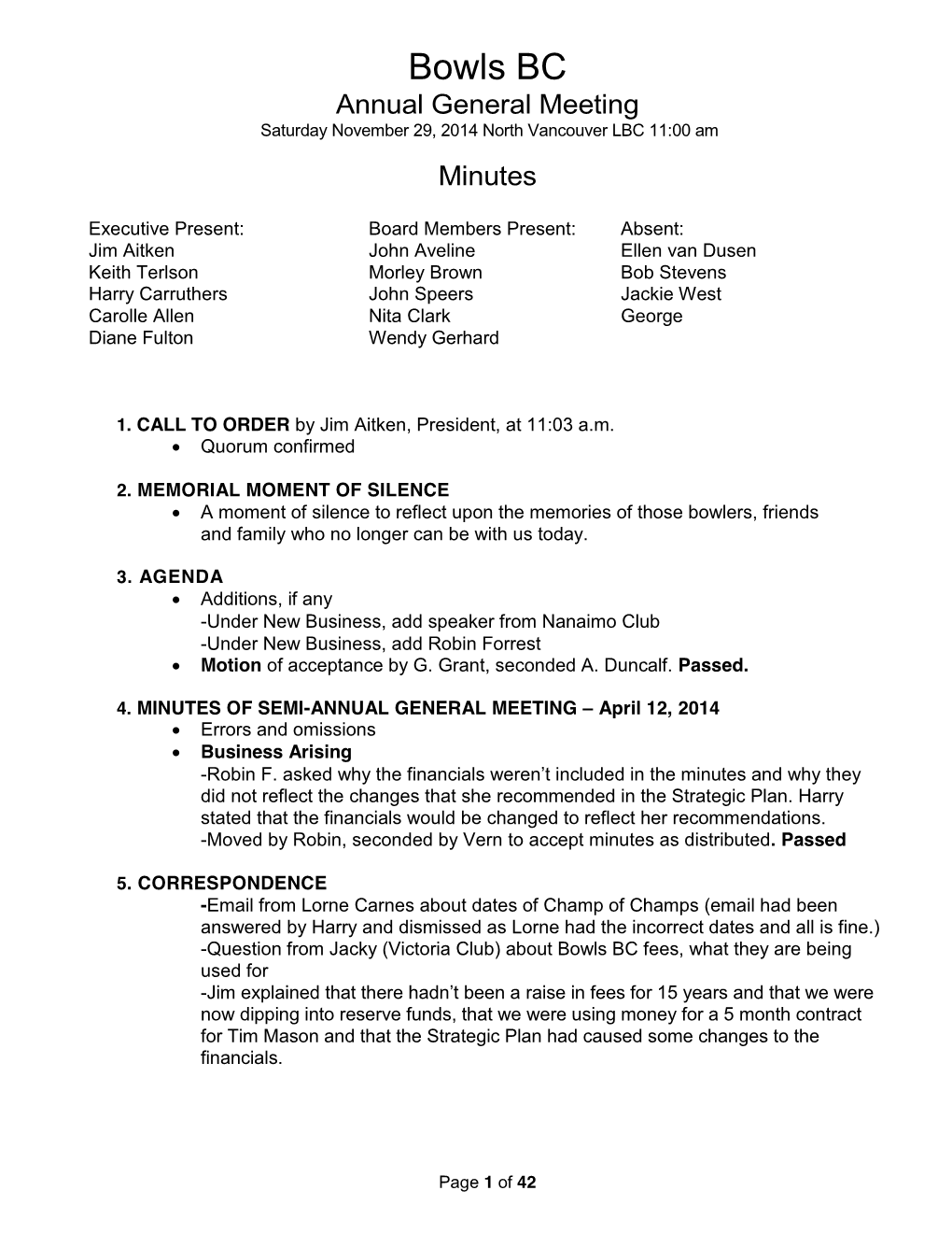 Bowls BC Annual General Meeting Saturday November 29, 2014 North Vancouver LBC 11:00 Am Minutes