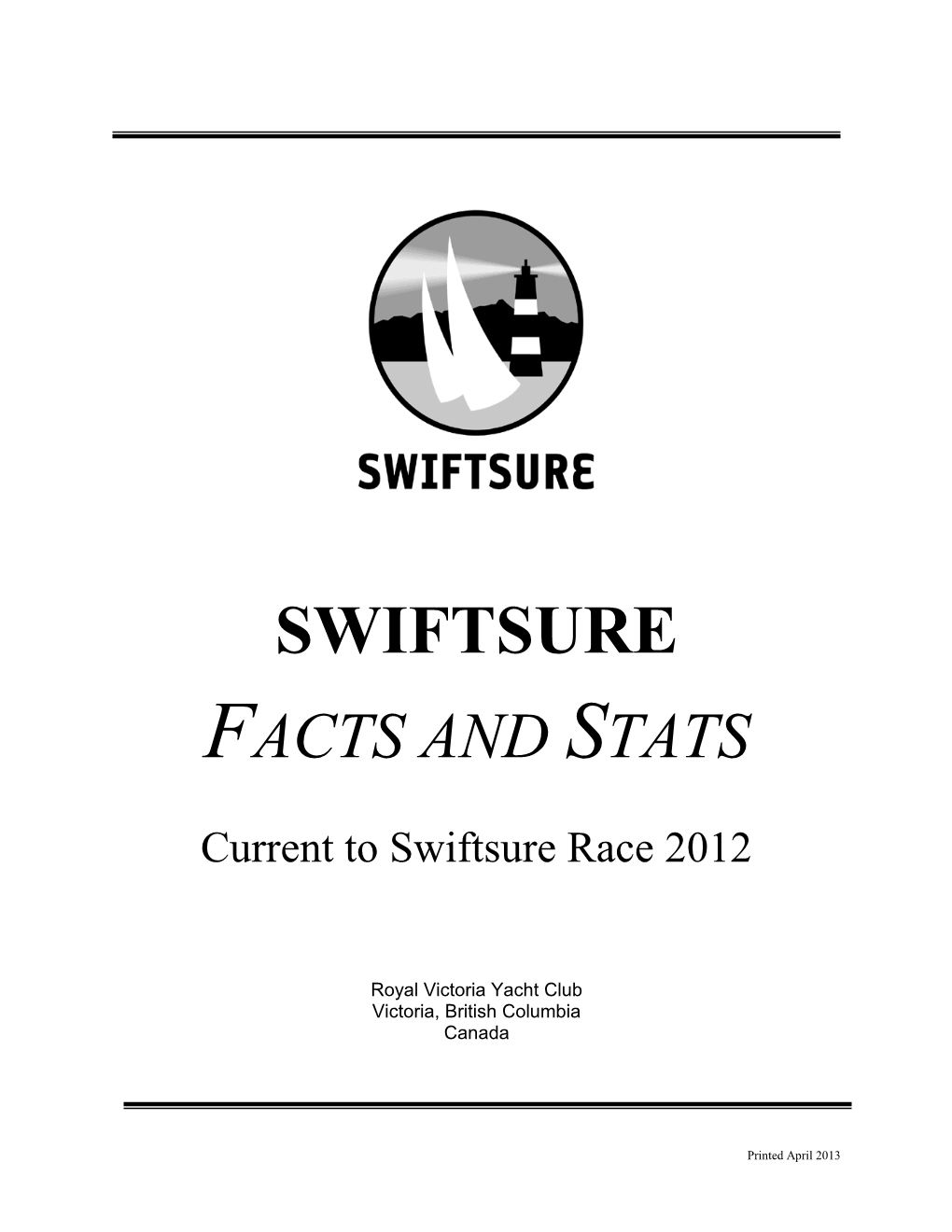 For 2008, Swiftsure “Slow” but “Sure”