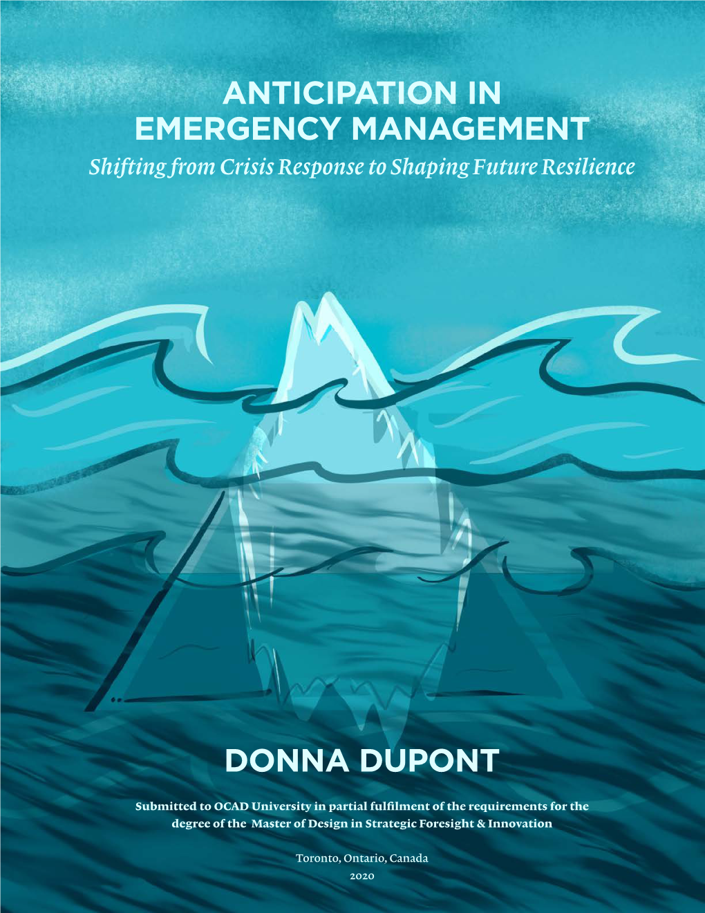 ANTICIPATION in EMERGENCY MANAGEMENT Shifting from Crisis Response to Shaping Future Resilience