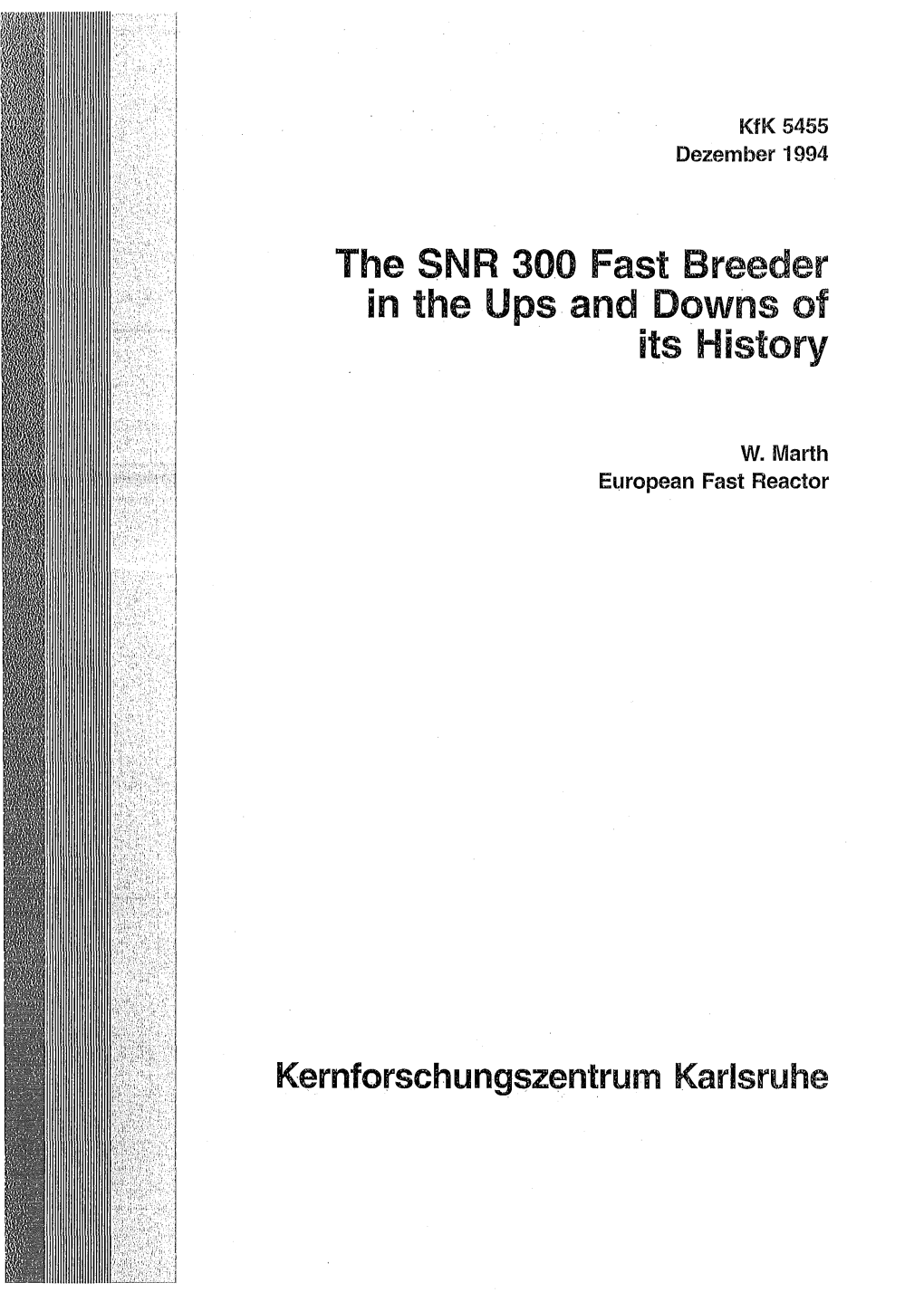 The SNR 300 Fast Breeder in the Ups and Downs of Its History