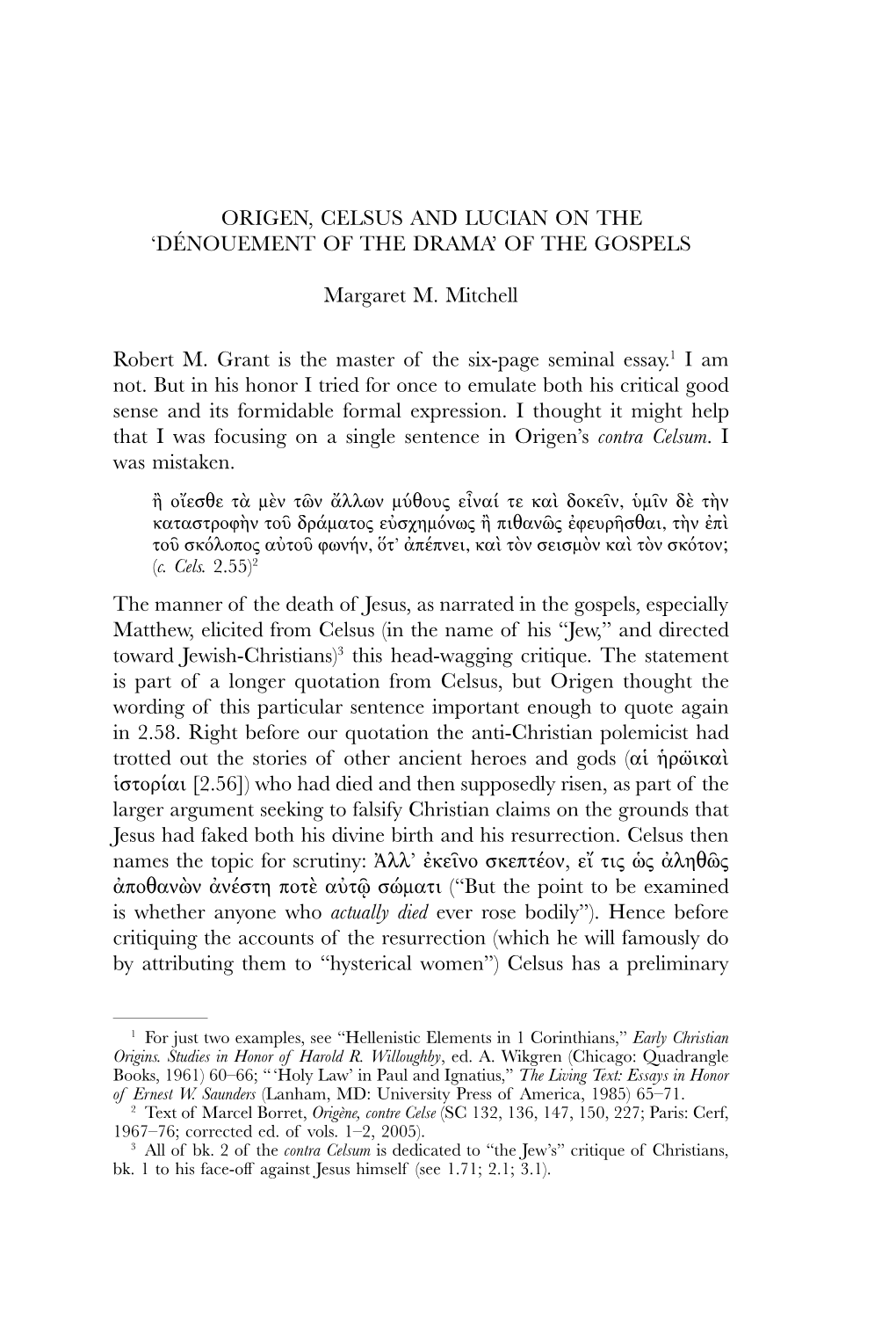 Origen, Celsus and Lucian on the ‘Dénouement of the Drama’ of the Gospels