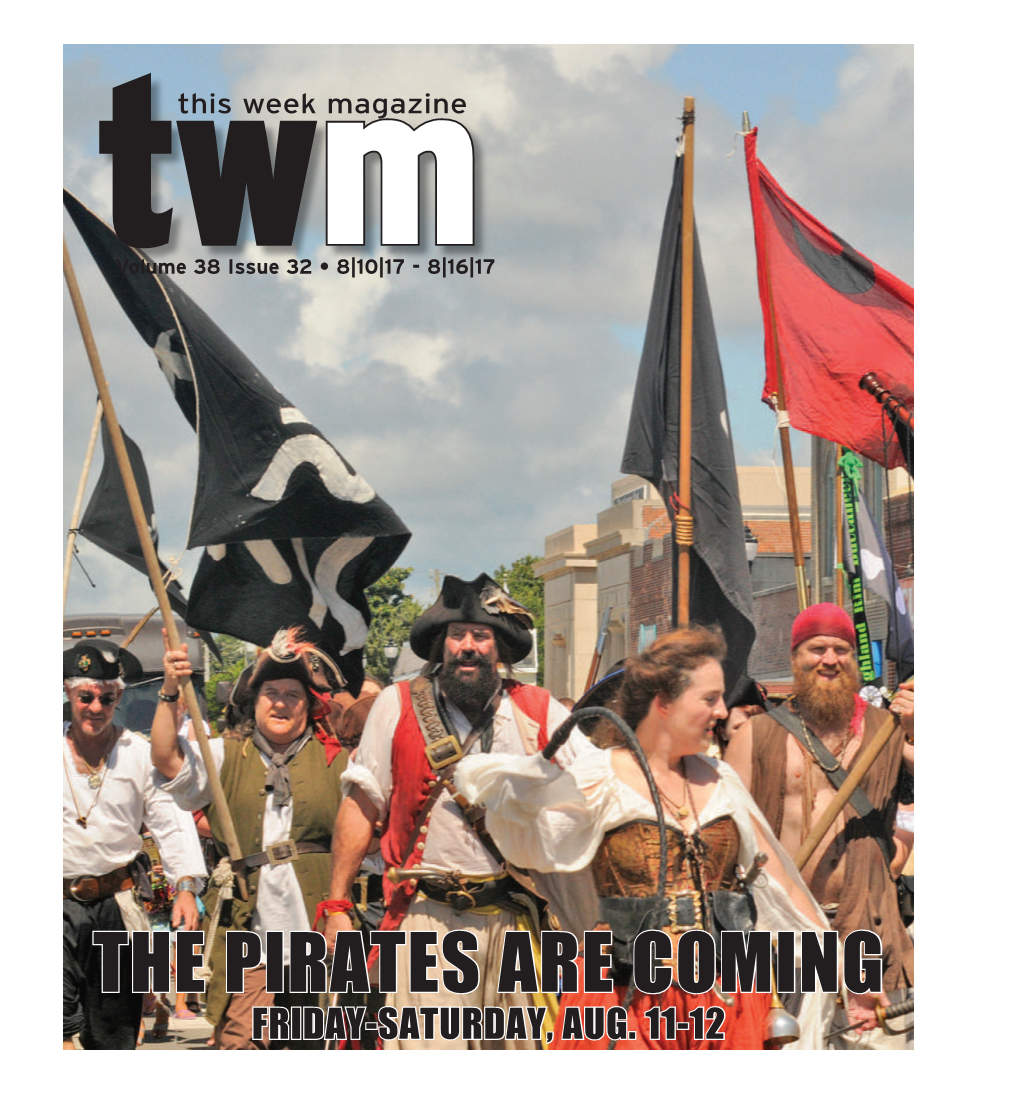 The Pirates Are Coming Friday-Saturday, Aug