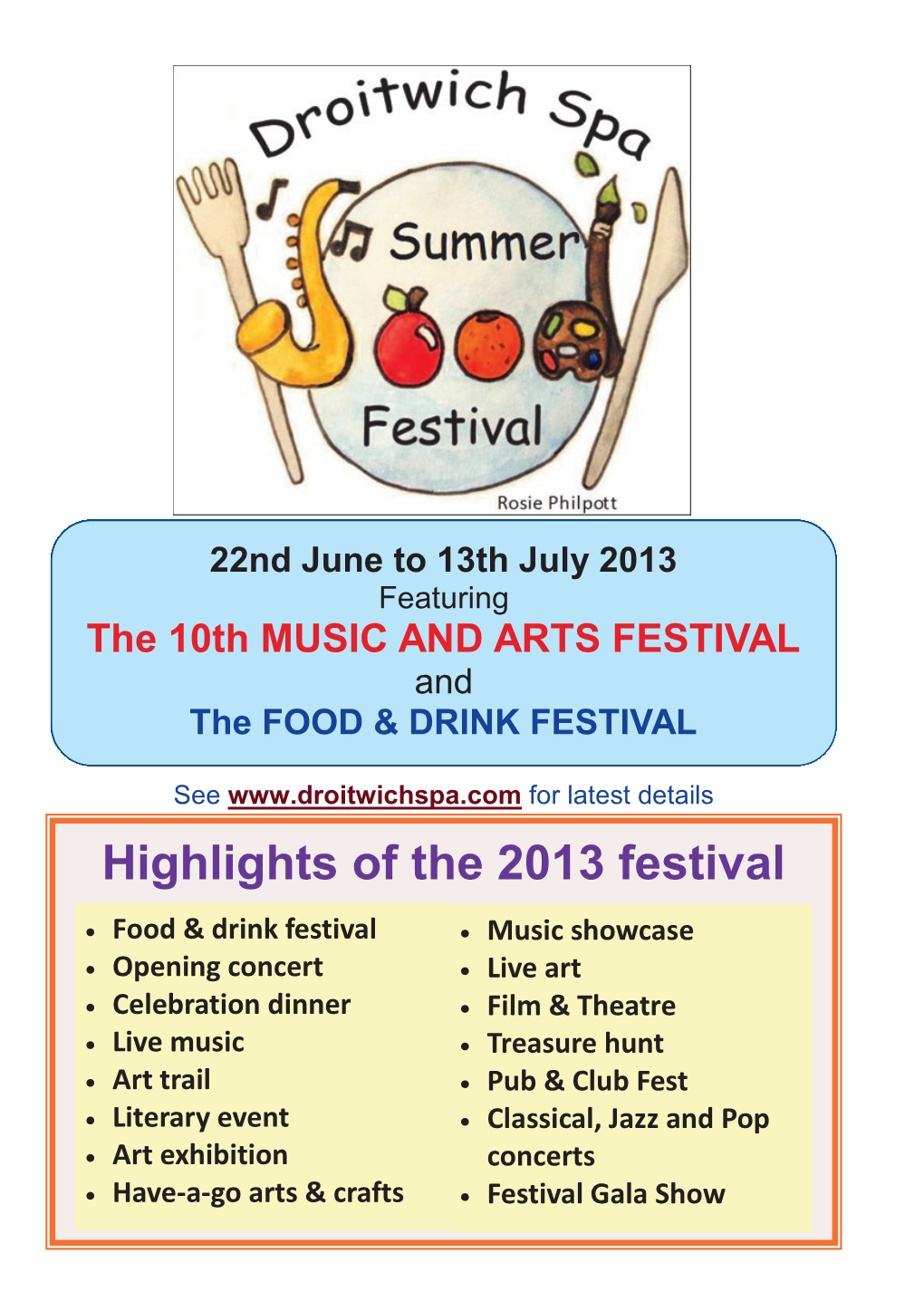 22Nd June to 13Th July 2013 Featuring the 10Th MUSIC and ARTS FESTIVAL and the FOOD & DRINK FESTIVAL