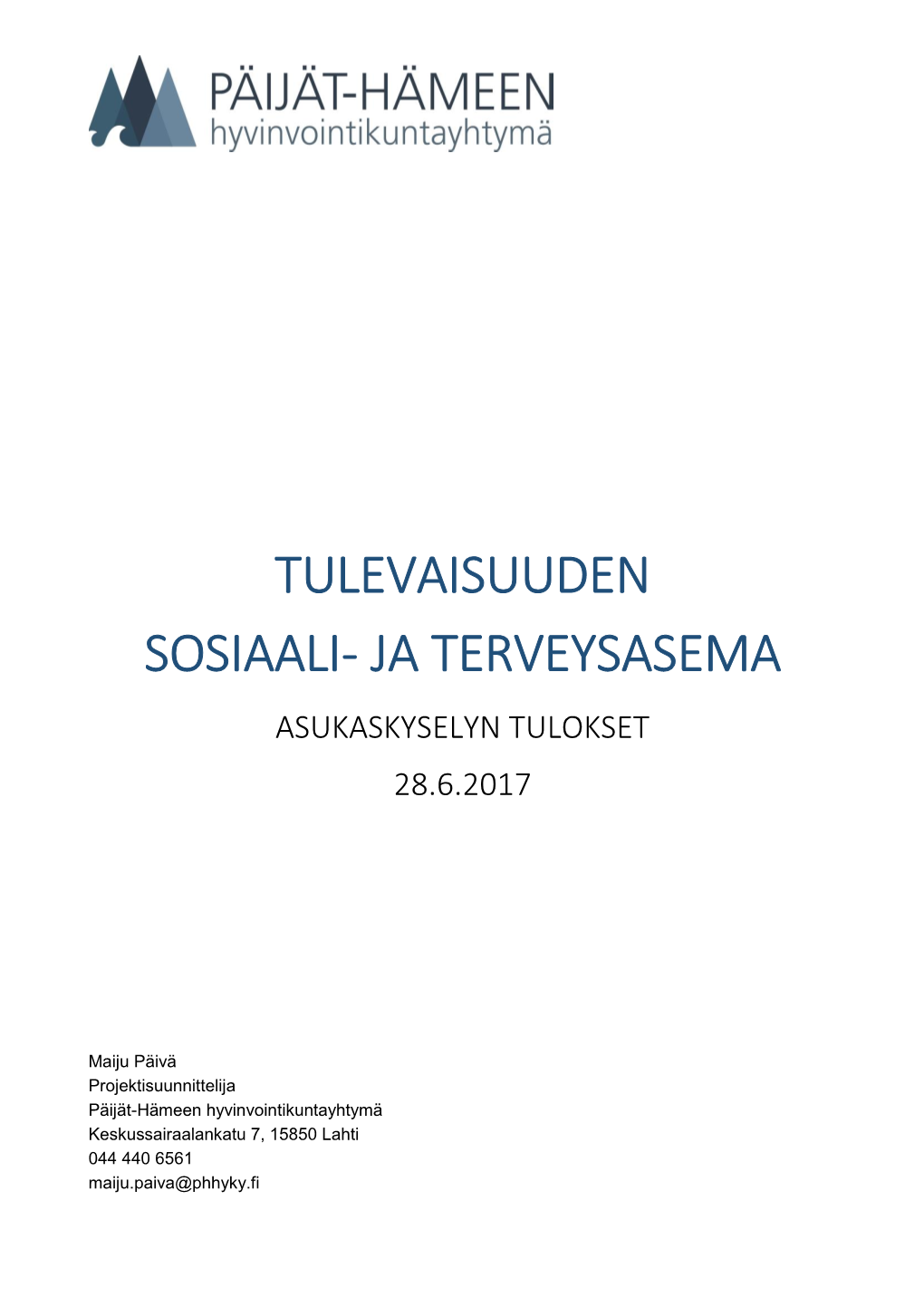 Tulevaisuuden Sosiaali- Ja Terveysasema Asukaskyselyn Tulokset 28.6.2017