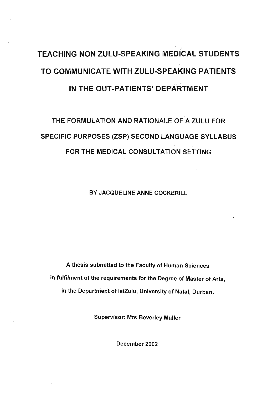 Teaching Non Zulu-Speaking Medical Students to Communicate with Zulu-Speaking Patients in the Out-Patients' Department