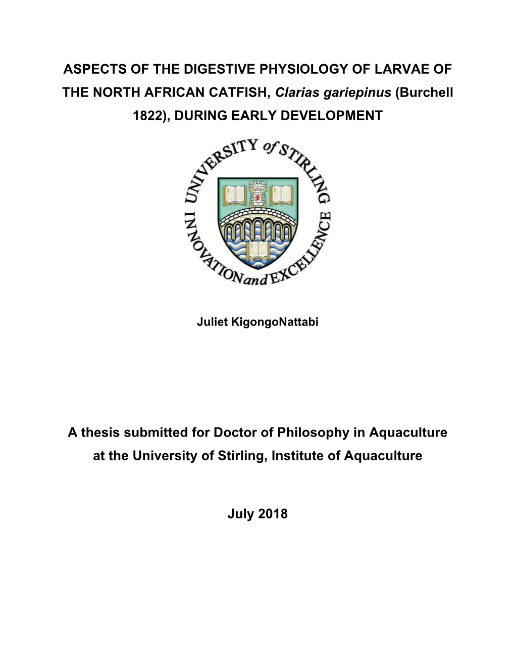 ASPECTS of the DIGESTIVE PHYSIOLOGY of LARVAE of the NORTH AFRICAN CATFISH, Clarias Gariepinus (Burchell 1822), DURING EARLY DEVELOPMENT