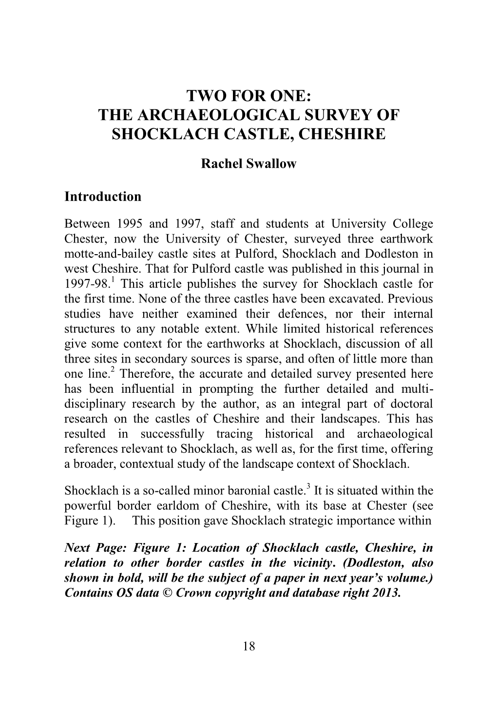 THE ARCHAEOLOGICAL SURVEY of SHOCKLACH CASTLE, CHESHIRE Rachel Swallow